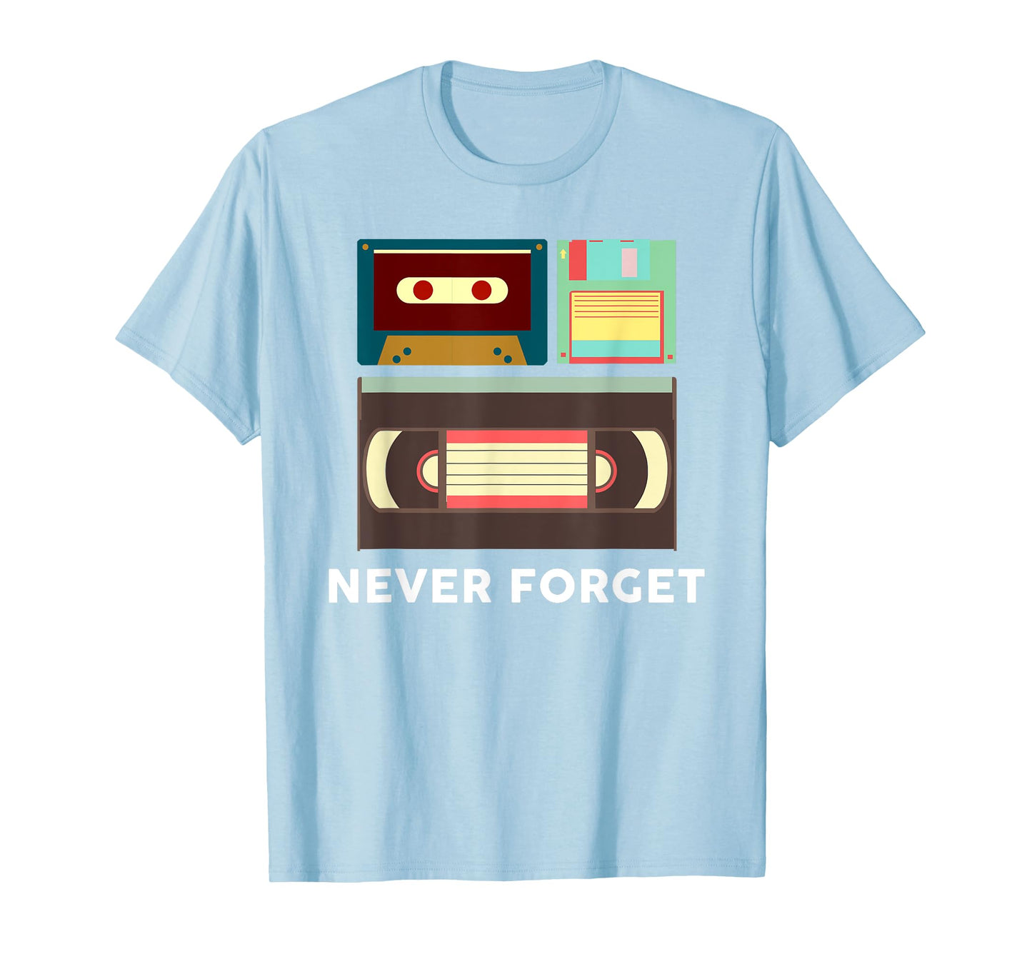 Funny Never Forget Floppy Disk, VHS and Casette Tapes Shirts T-Shirt
