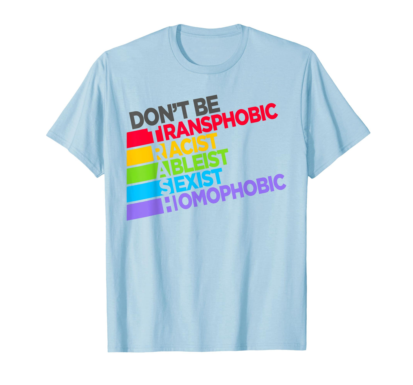 Don't Be Trash Transphobic Racist Ableist Sexist Funny Sayin T-Shirt