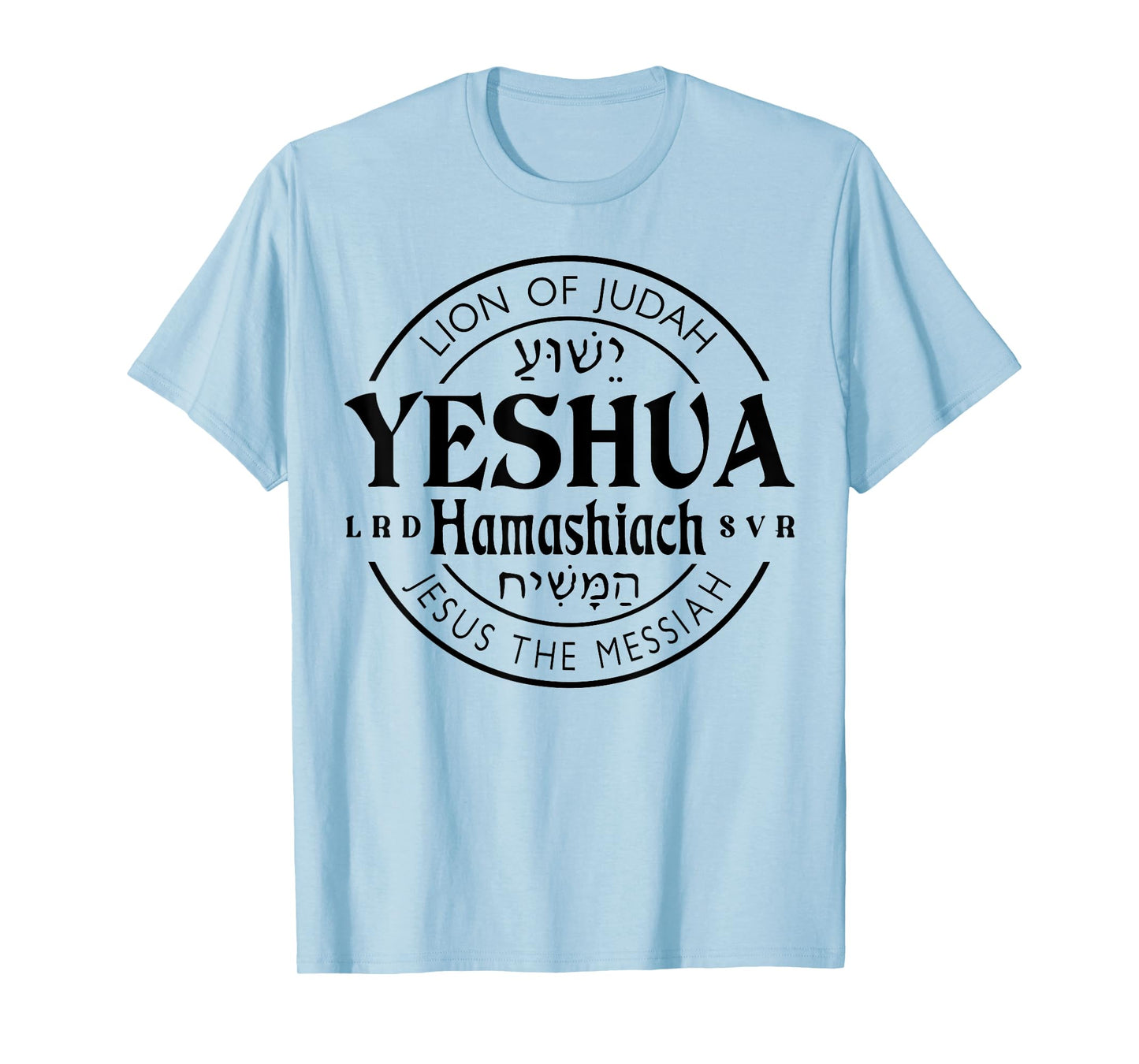Yeshua Hamashiach Jesus is Messiah T-Shirt