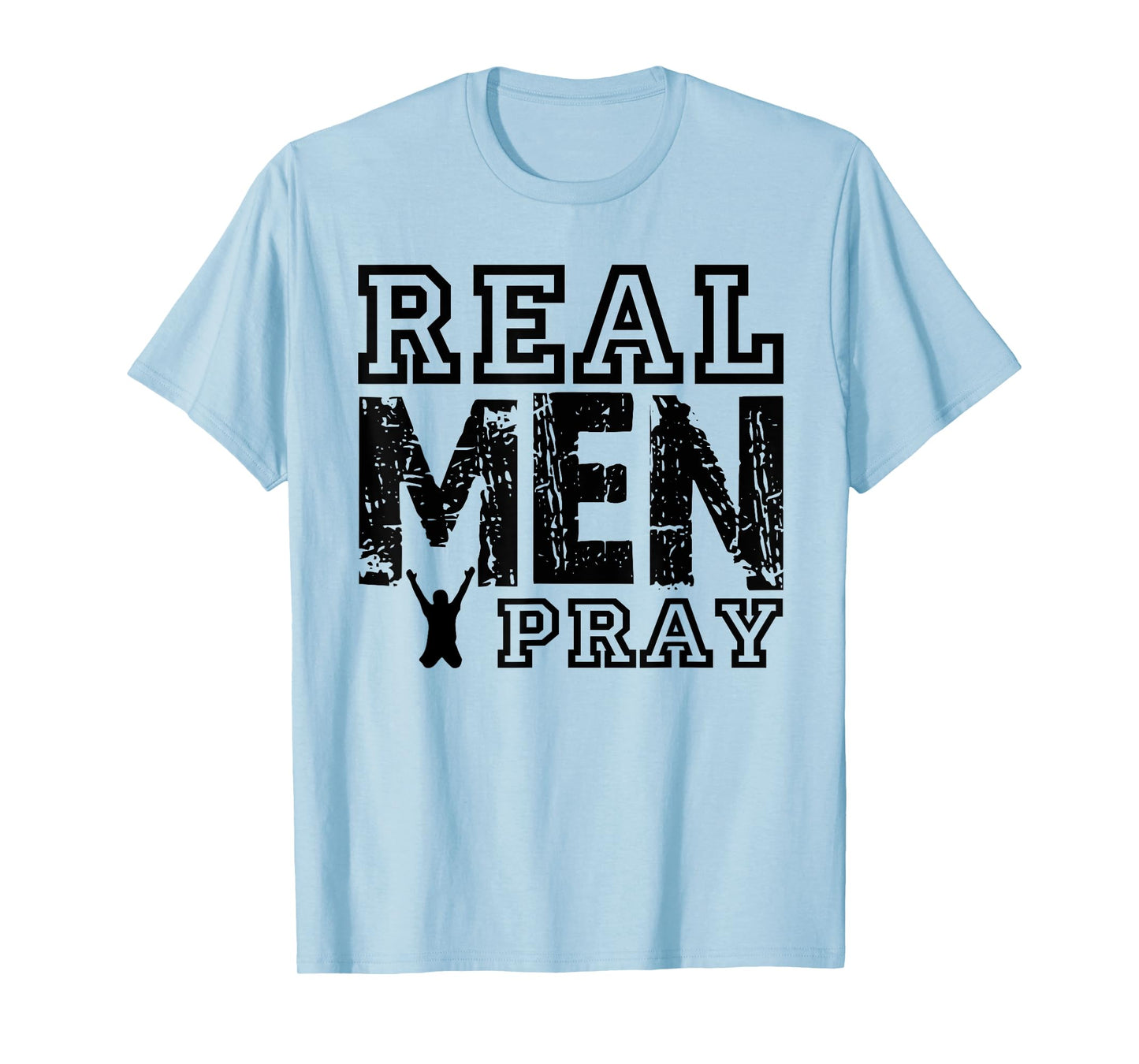 Real Men Pray T-Shirt