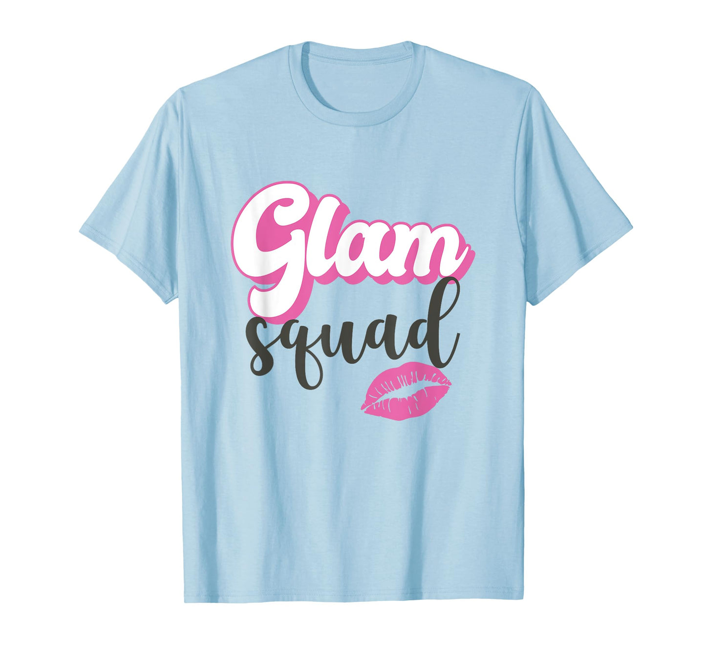 Glam Squad Beautician MUA Esthetician T-Shirt