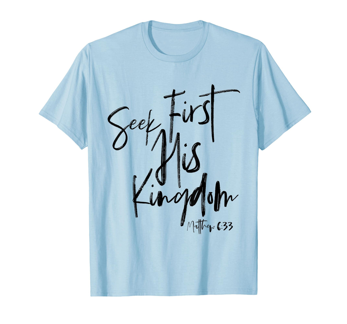 Matthew 6 33, Christian Quotes Women, Bible Verse T-Shirt