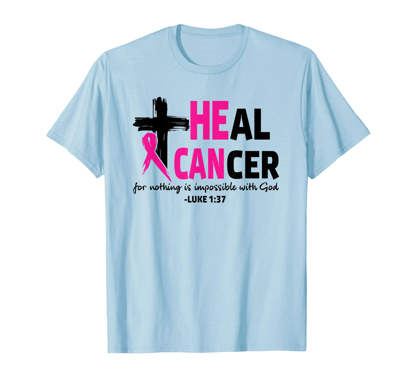 Heal Cancer Believe God Christian Breast Cancer Awareness T-Shirt
