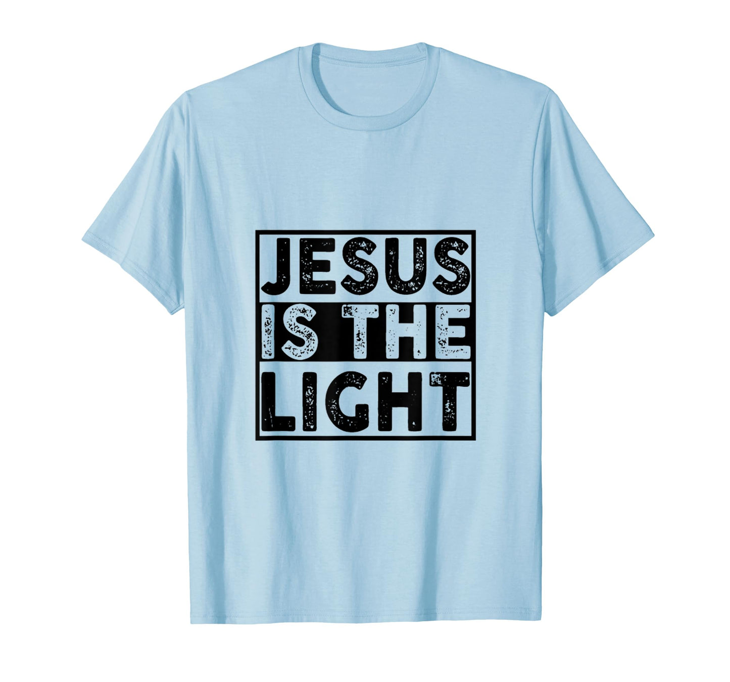 Jesus is The Light Religious Christianity Quote T-Shirt