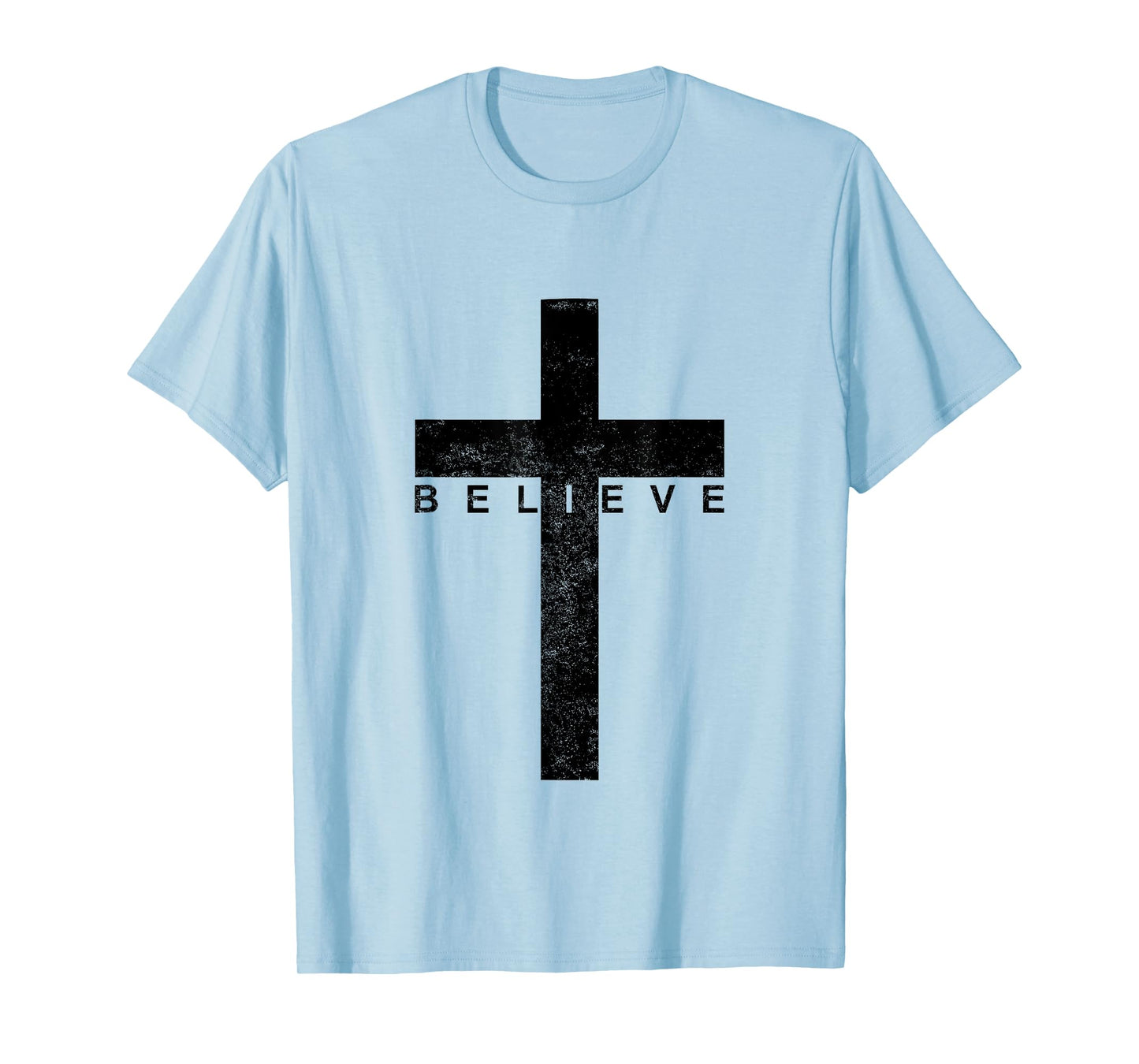Believe in Cross, Christian Saying T-Shirt
