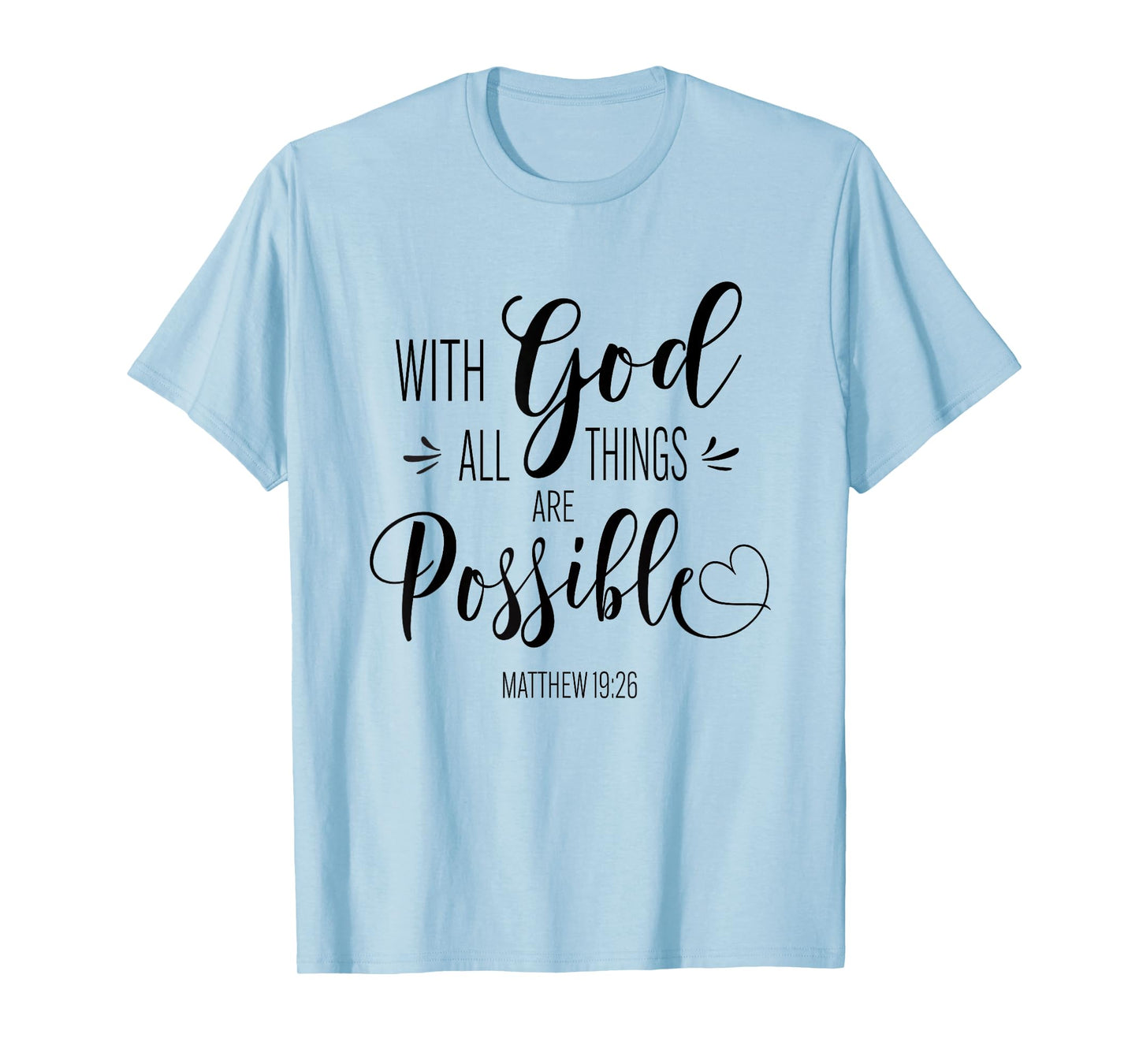 With God All Things Are Possible Bible Verse Faith Women T-Shirt