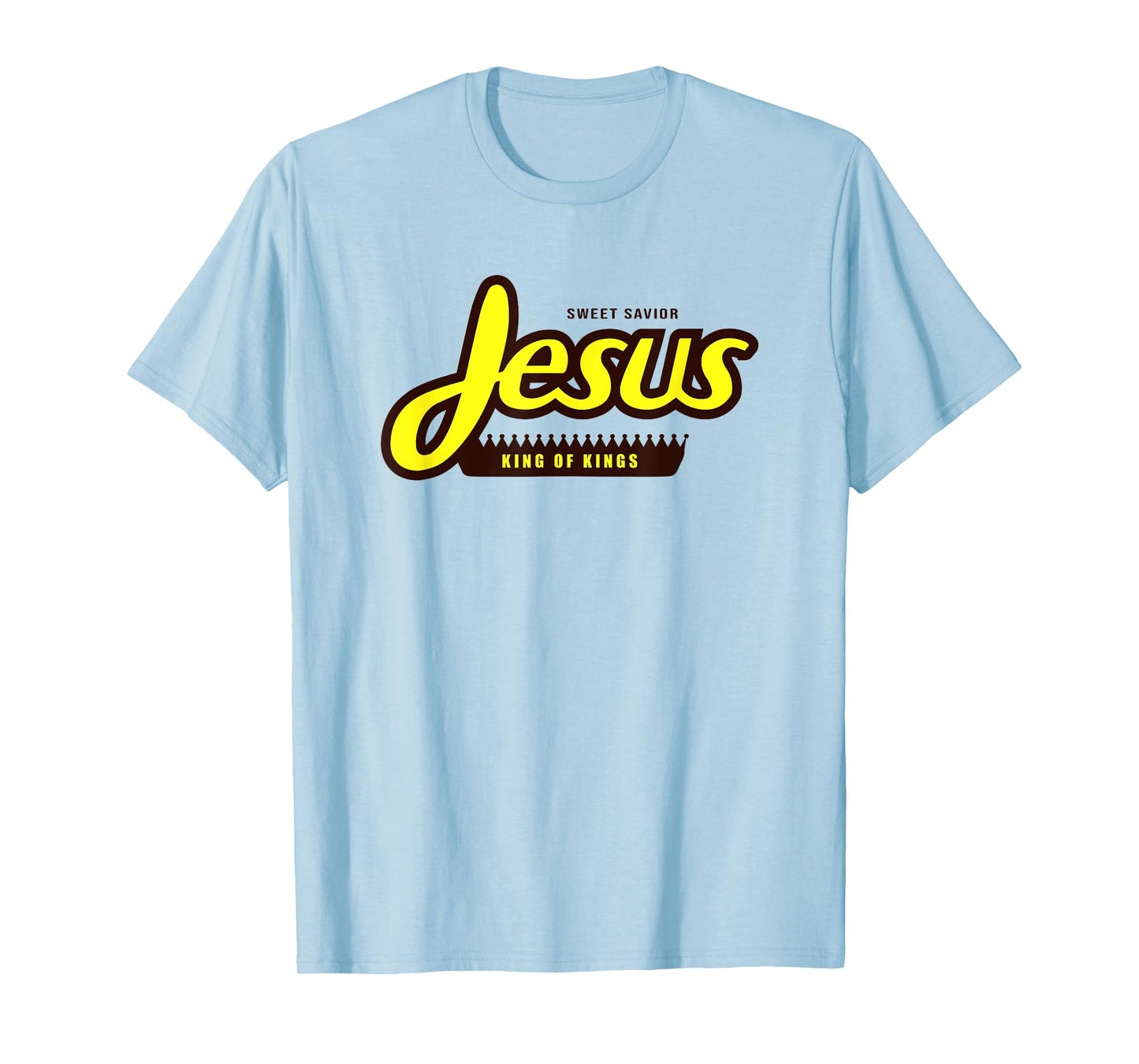 Jesus Sweet Savior King of Kings Christian Faith Apparel T-Shirt
