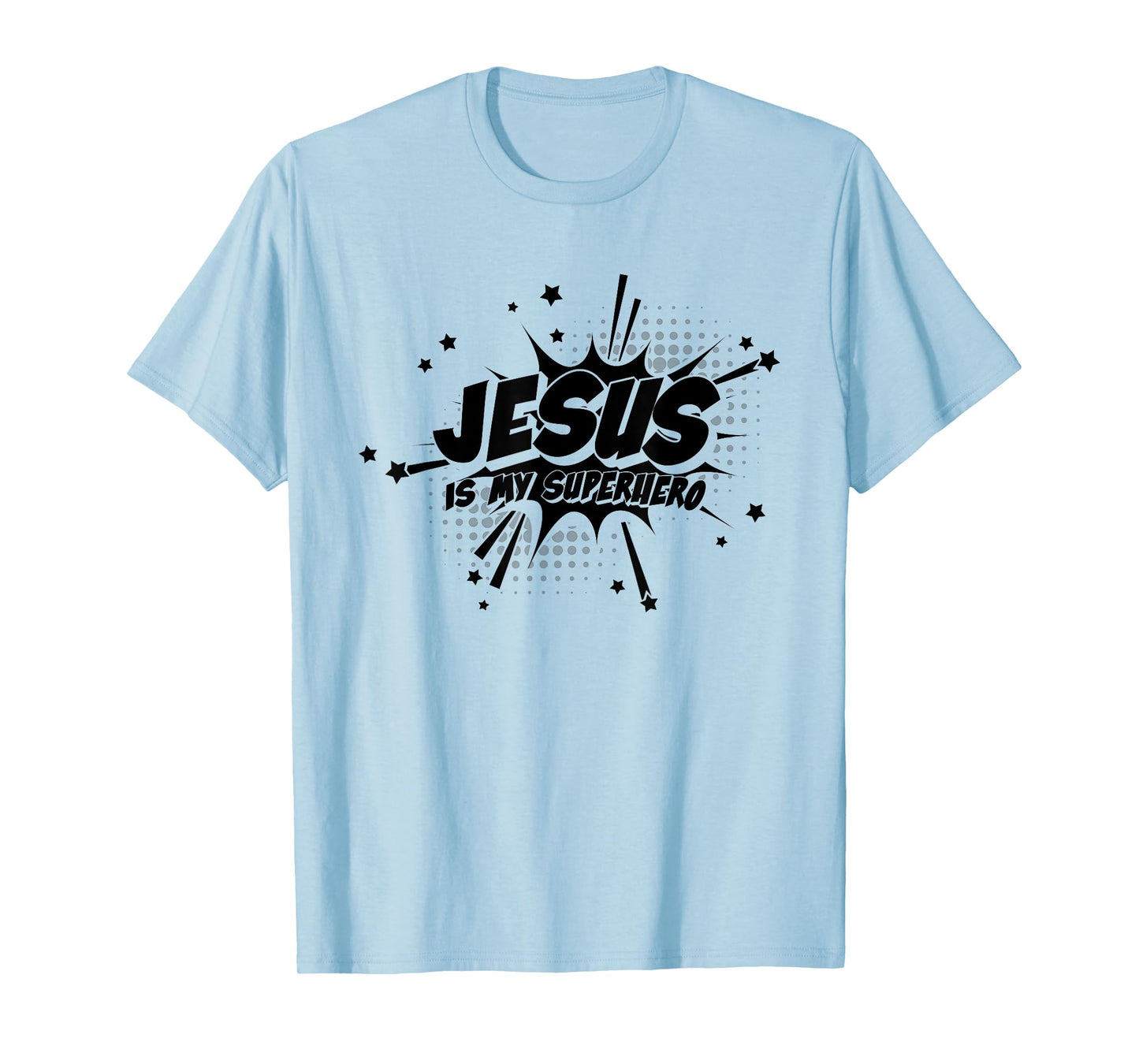 Jesus is My Superhero - Christian Religious T-Shirt