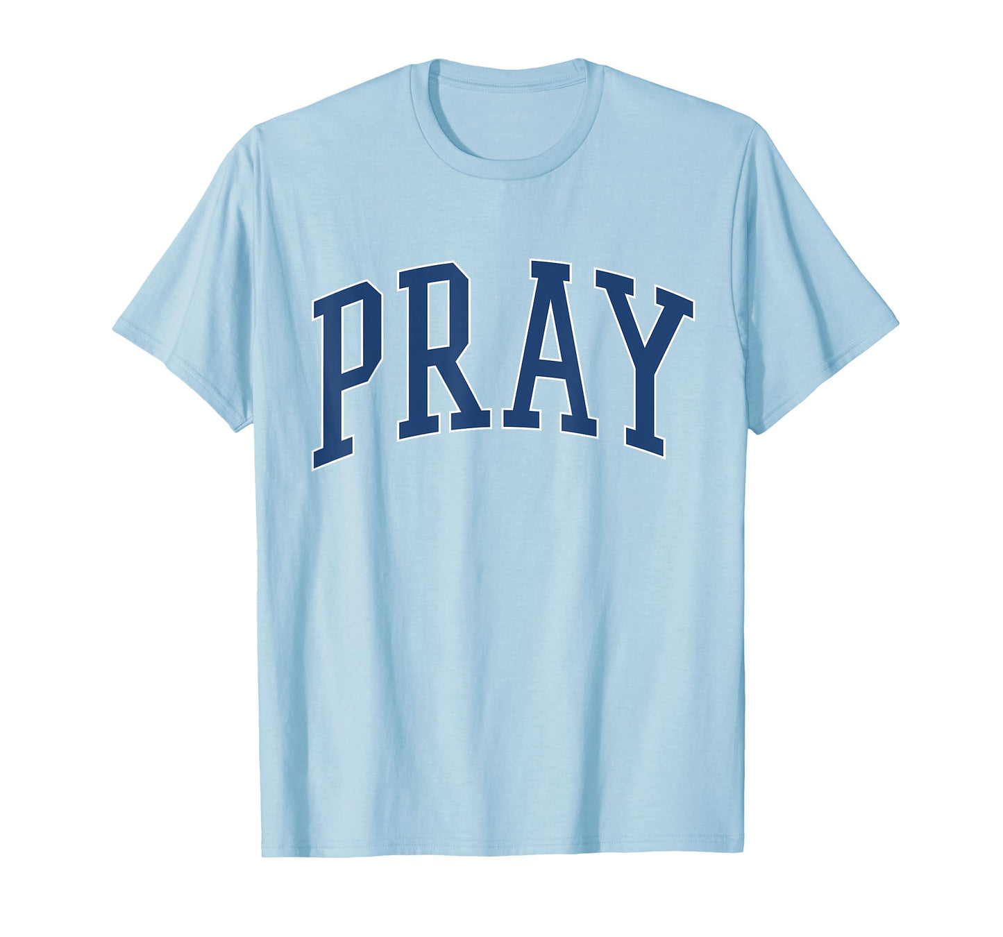 PRAY Christian Teen Girl Aesthetic Collegiate T-Shirt