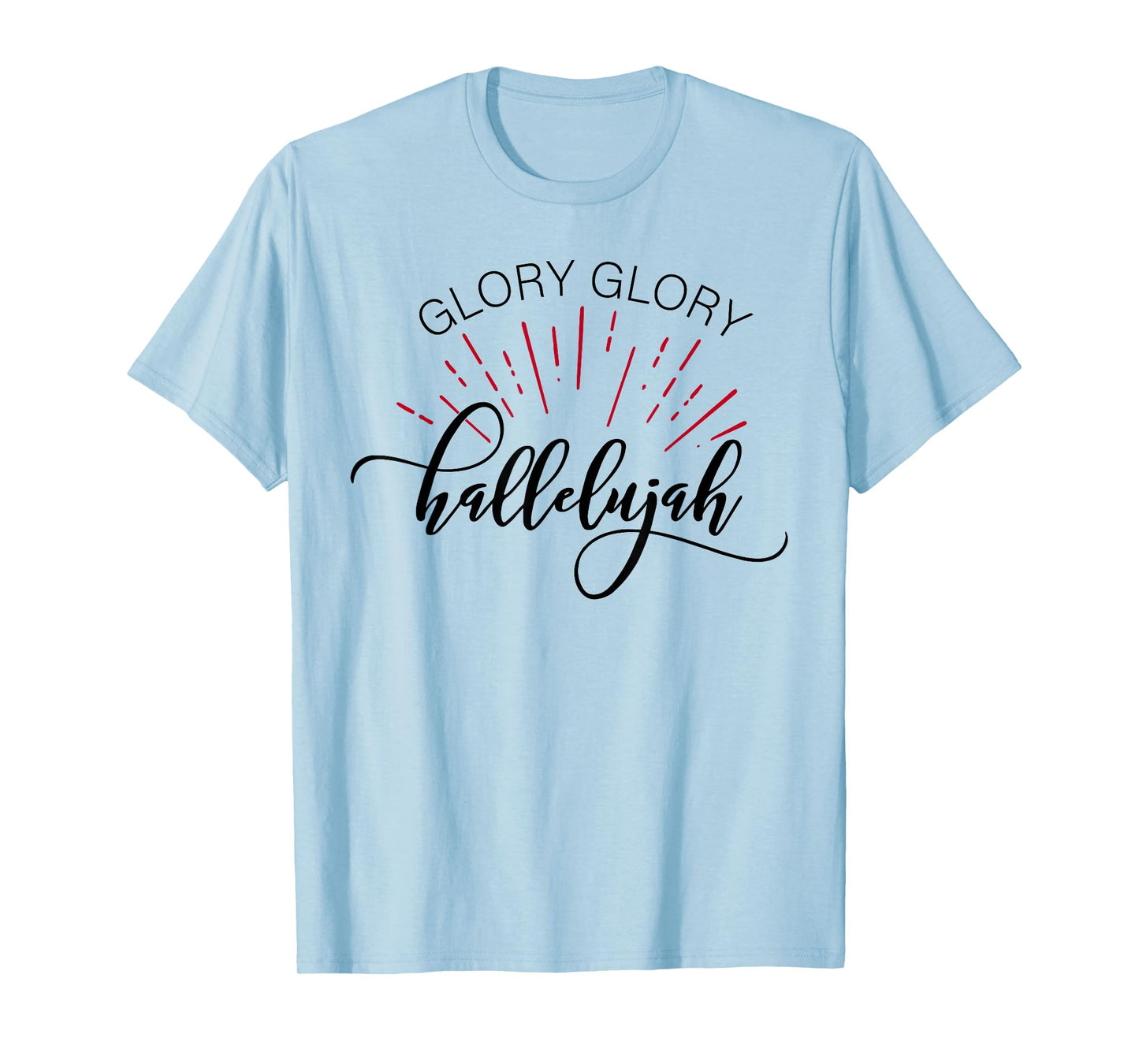 GLORY GLORY HALLELUJAH T SHIRT T-Shirt
