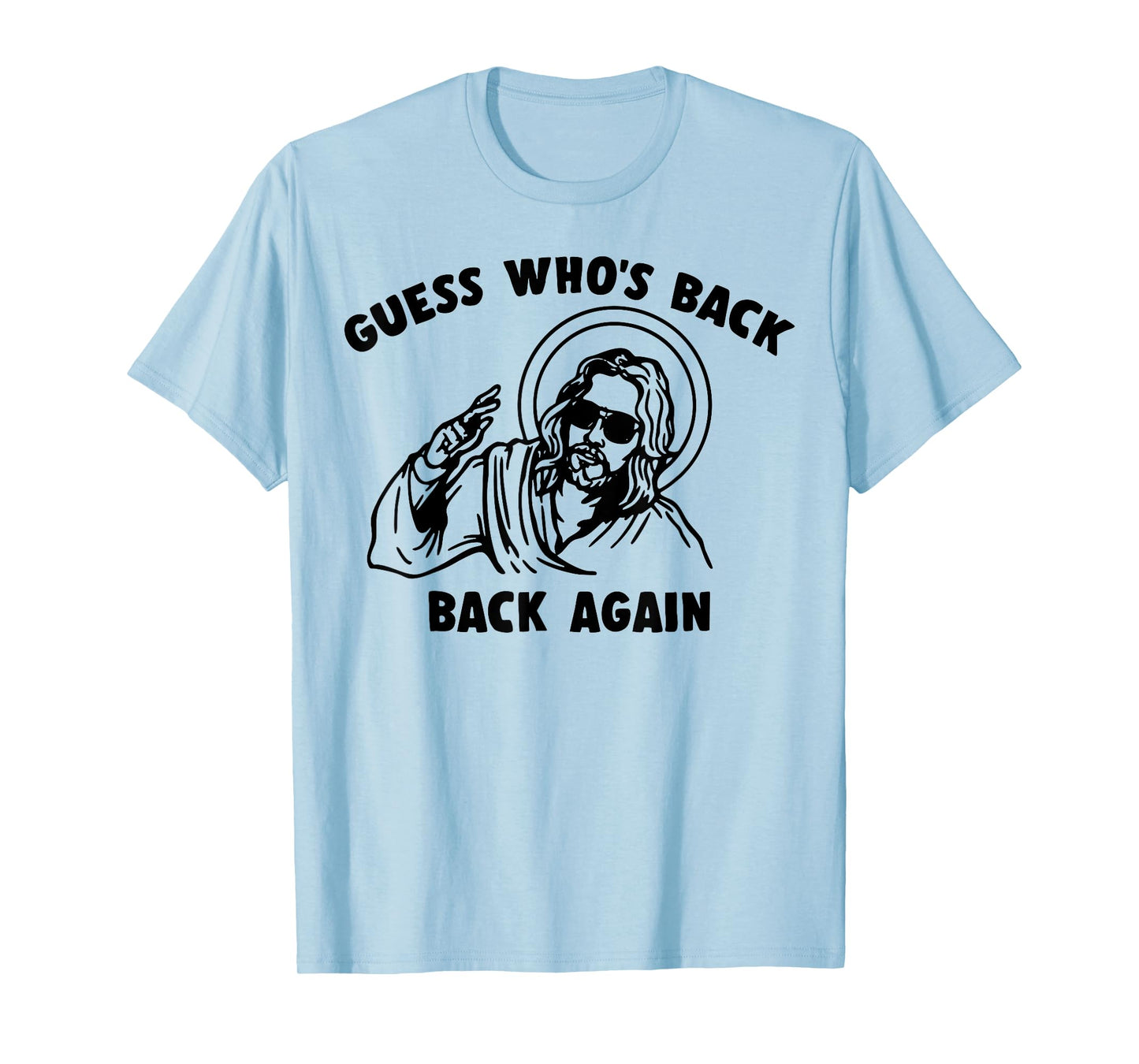 Easter Guess Whos Back Jesus Funny Religious Men Women Kids T-Shirt