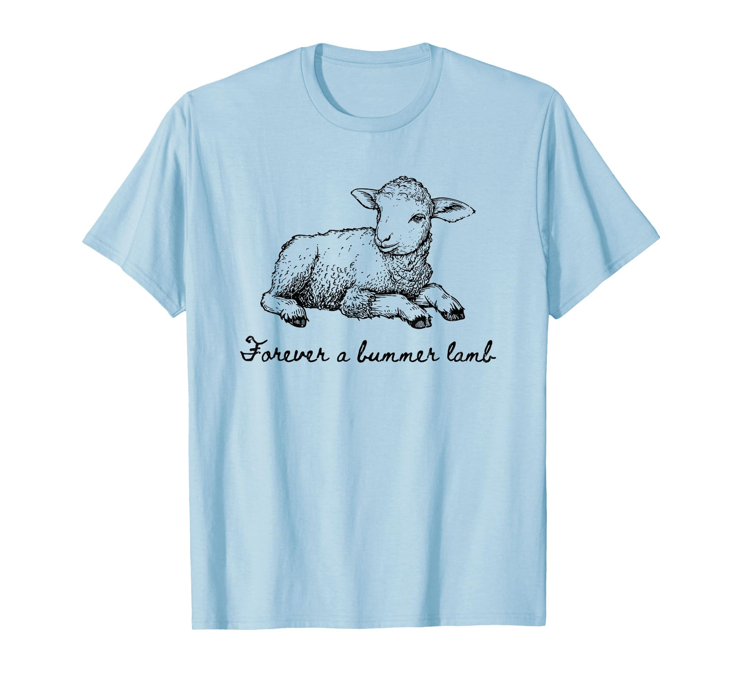 Forever A Bummer Lamb, Lamb And Christian T-Shirt