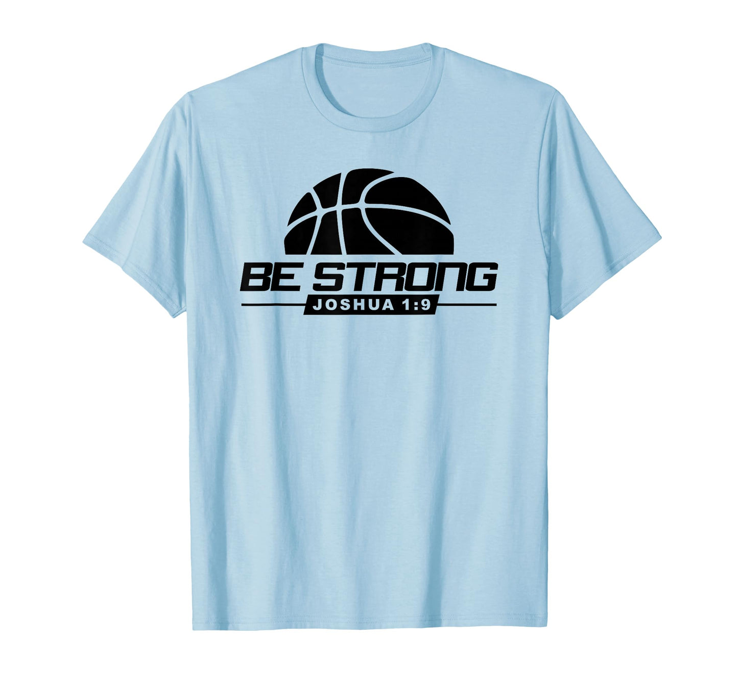 Joshua 1:9-Strong & Courageous Basketball Themed T-Shirt