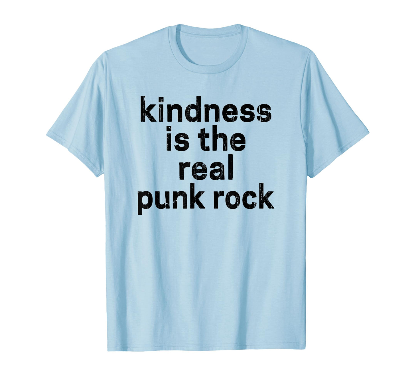 Kindness Is The Real Punk Rock, Empathy Is Punk Rock T-Shirt