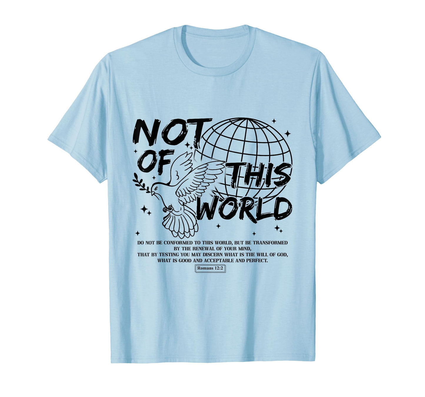 Not Of This Christian World Religious, Romans 12:2 Bible T-Shirt