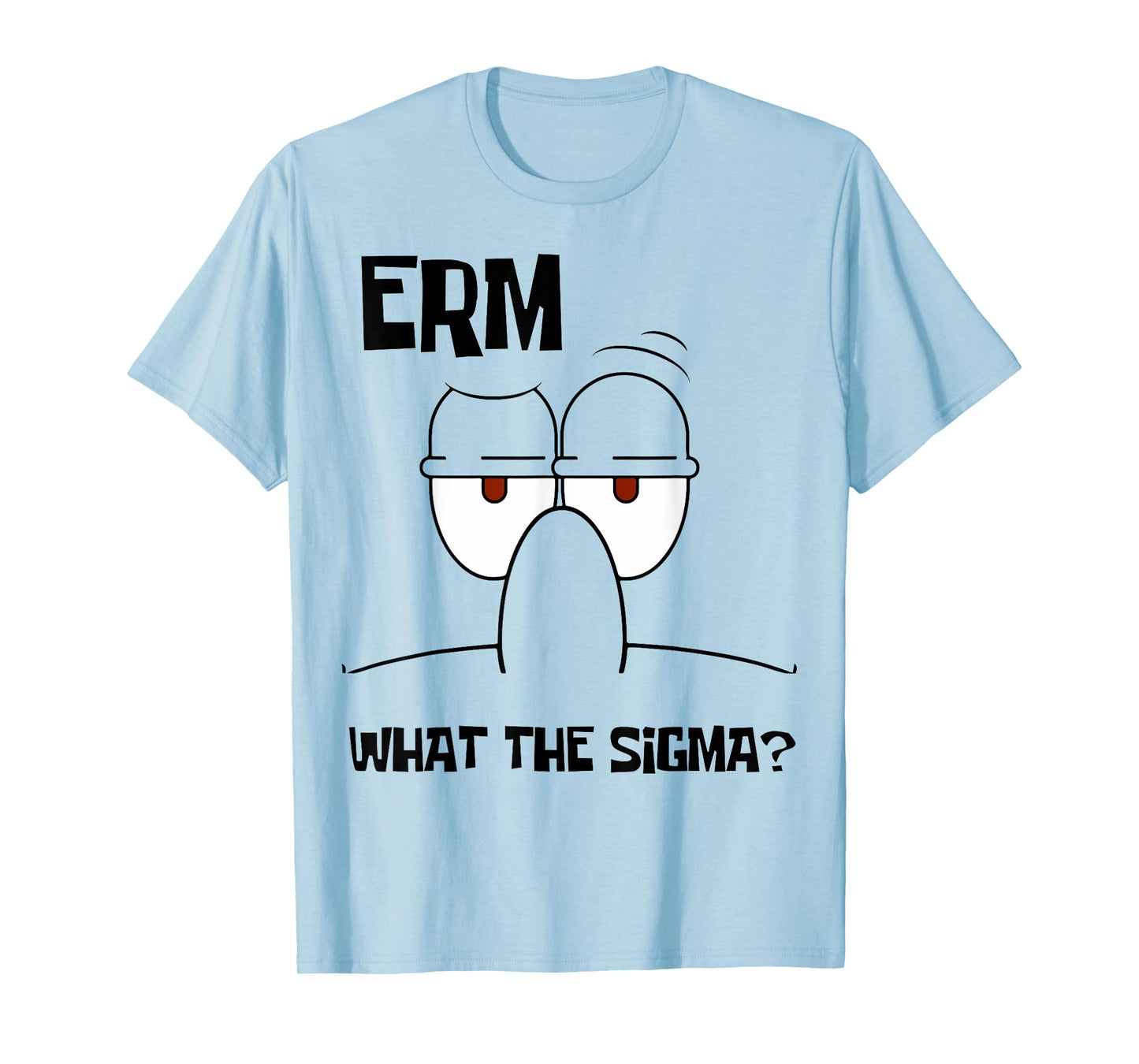 Funny What The Sigma? Ironic Meme Brain Red Quote T-Shirt