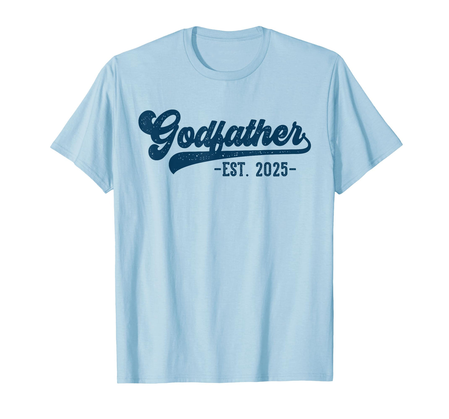 Godfather Est 2025 Godfather To Be Gifts New God Dad T-Shirt