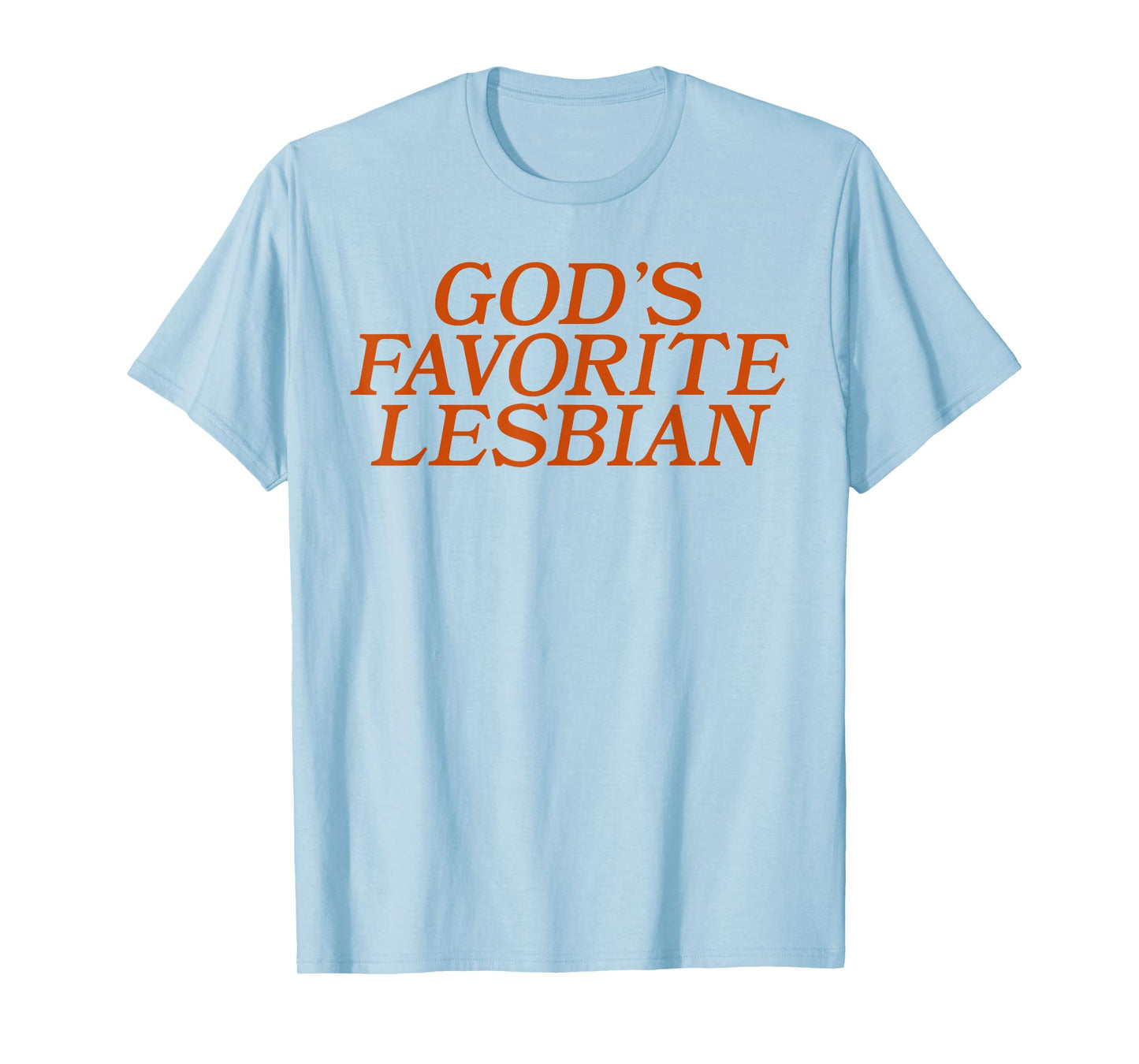 God's Favorite Lesbian Bold LGBTQ Pride Funny Queer Design T-Shirt