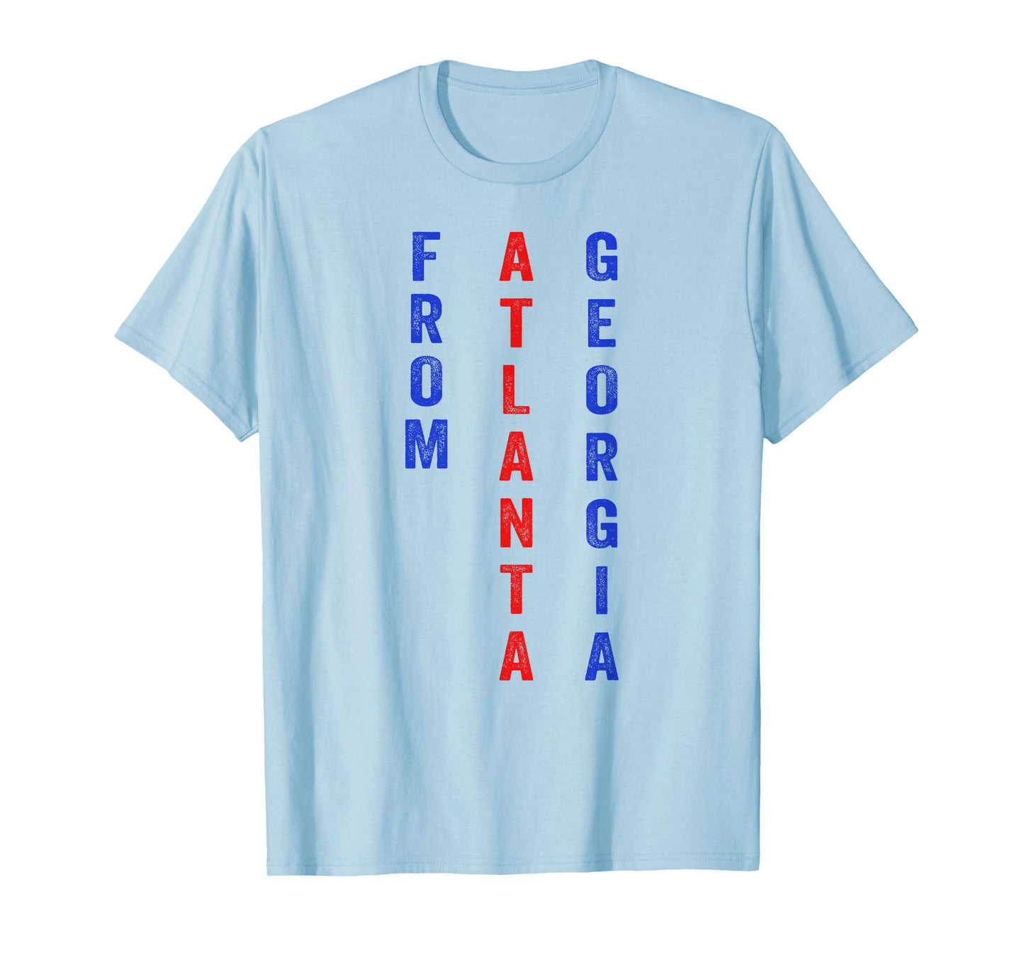 Funny From Atlanta Georgia Saying Quote T-Shirt