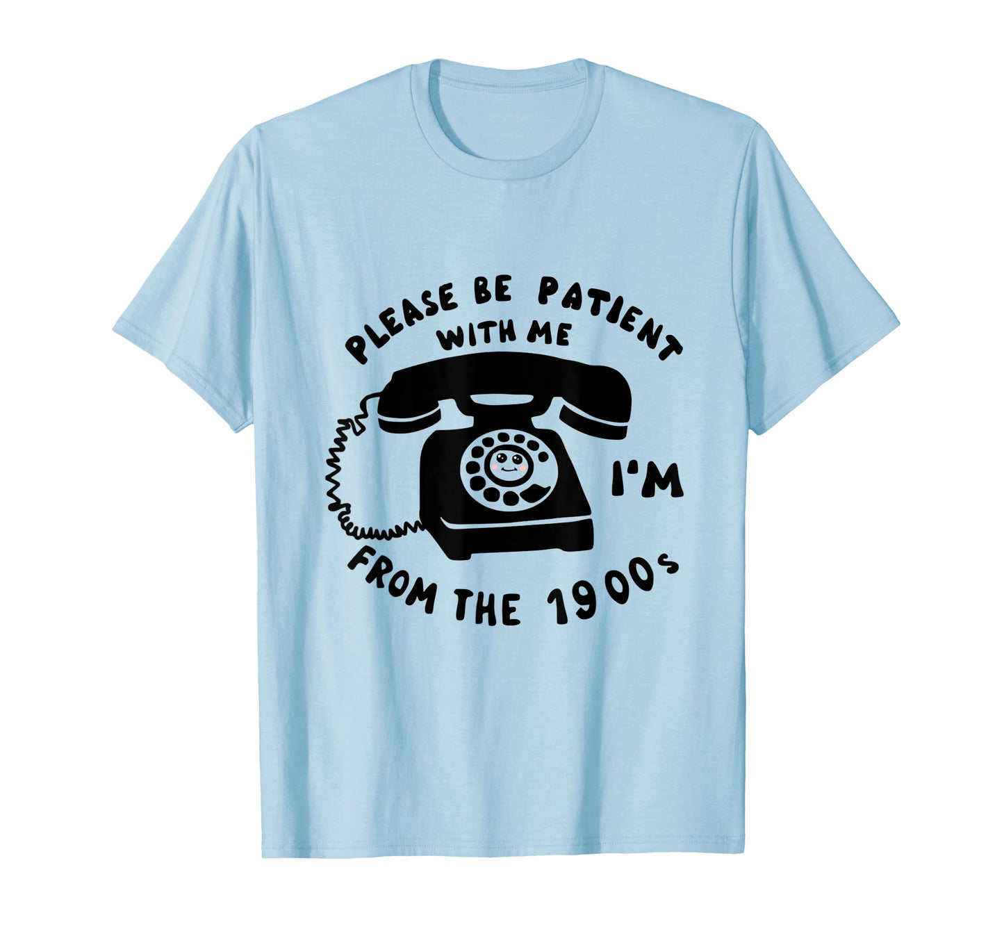 funny slogan rotary phone saying 1900s T-Shirt