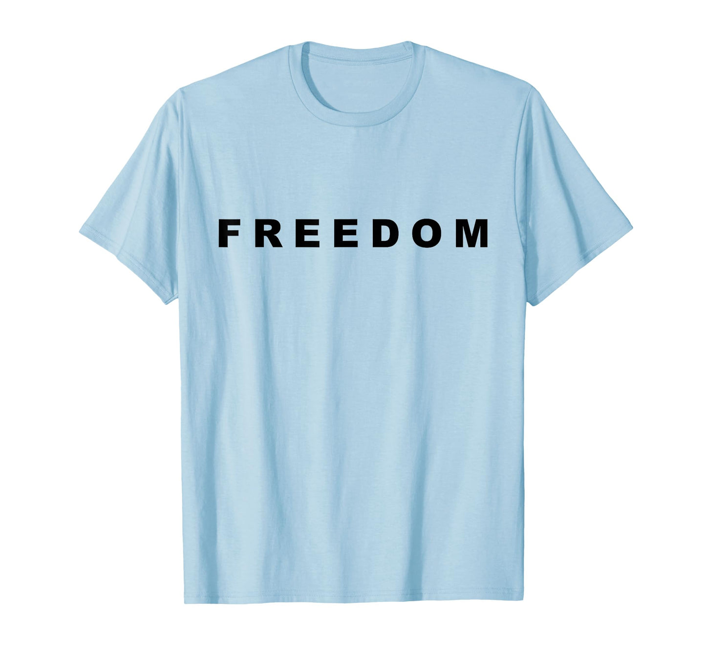 Freedom Patriotic Conservative USA Political Quote T-Shirt