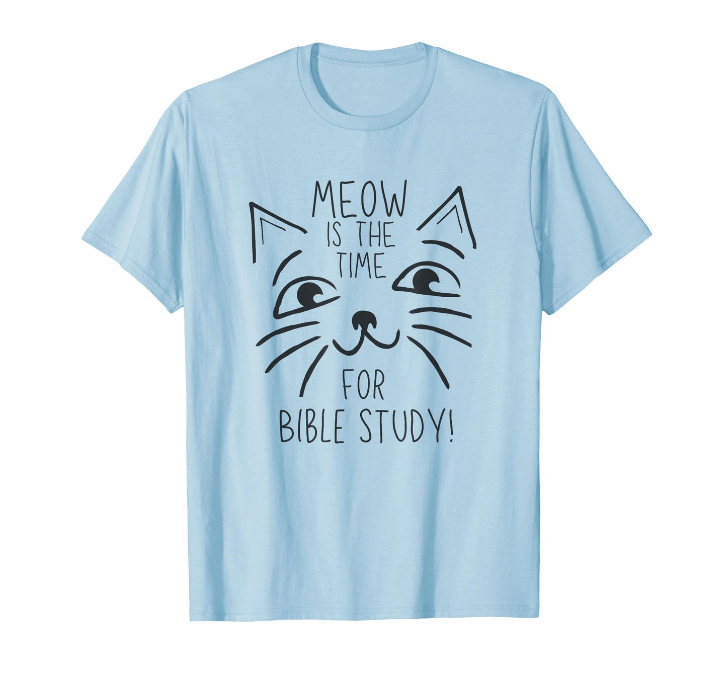 Funny Kitten Christian Faith Church Bible Study Cat Men Women T-Shirt