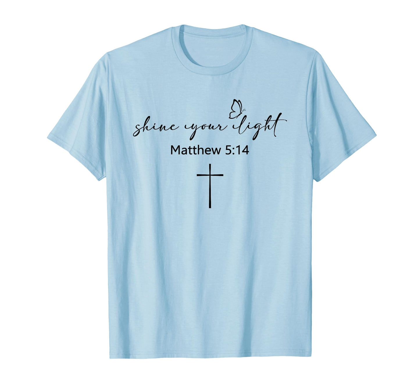 Shine Your Light Cross Christians Religion Bible Scripture T-Shirt