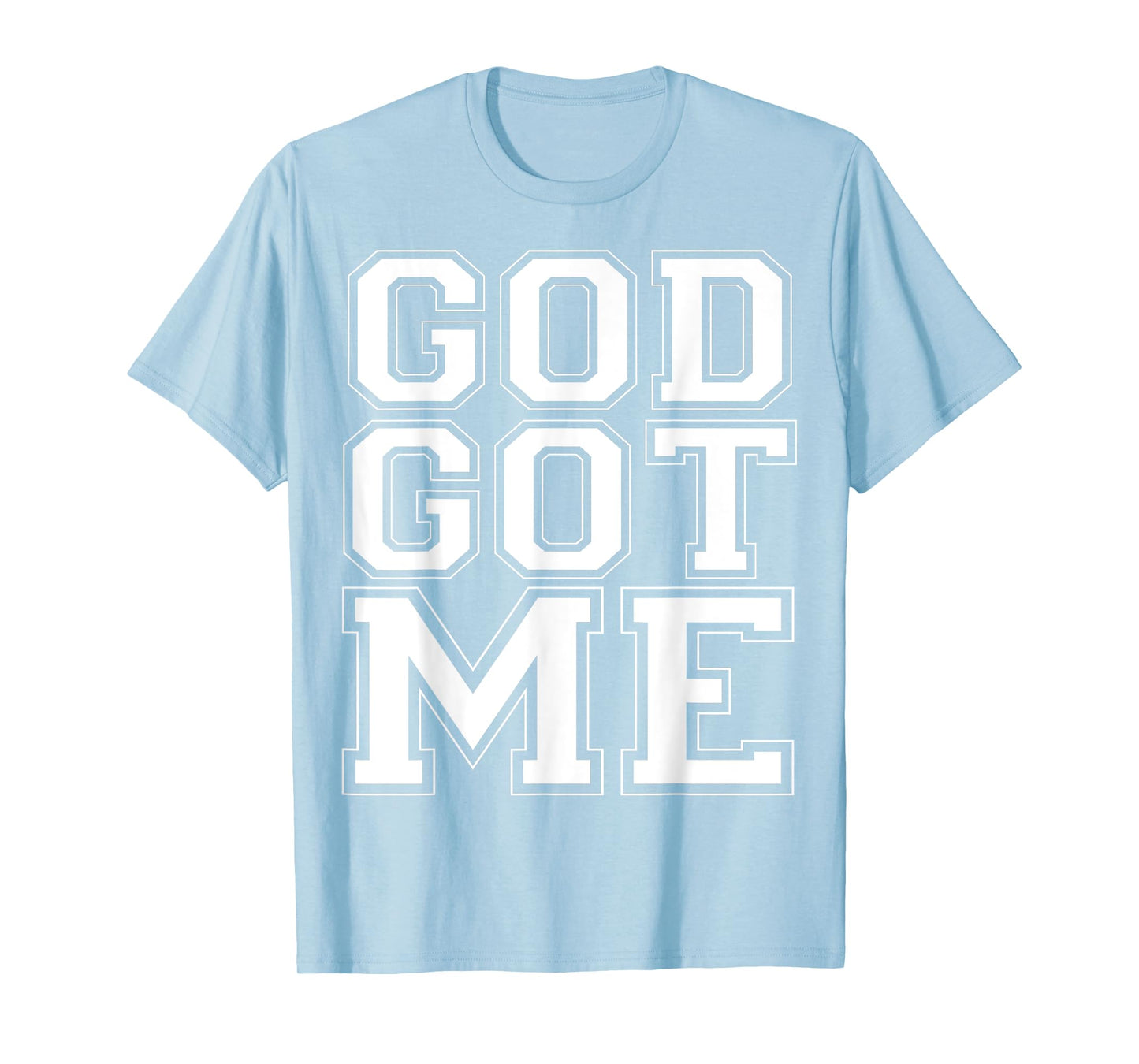 Christian T Shirt God Got Me T-Shirt