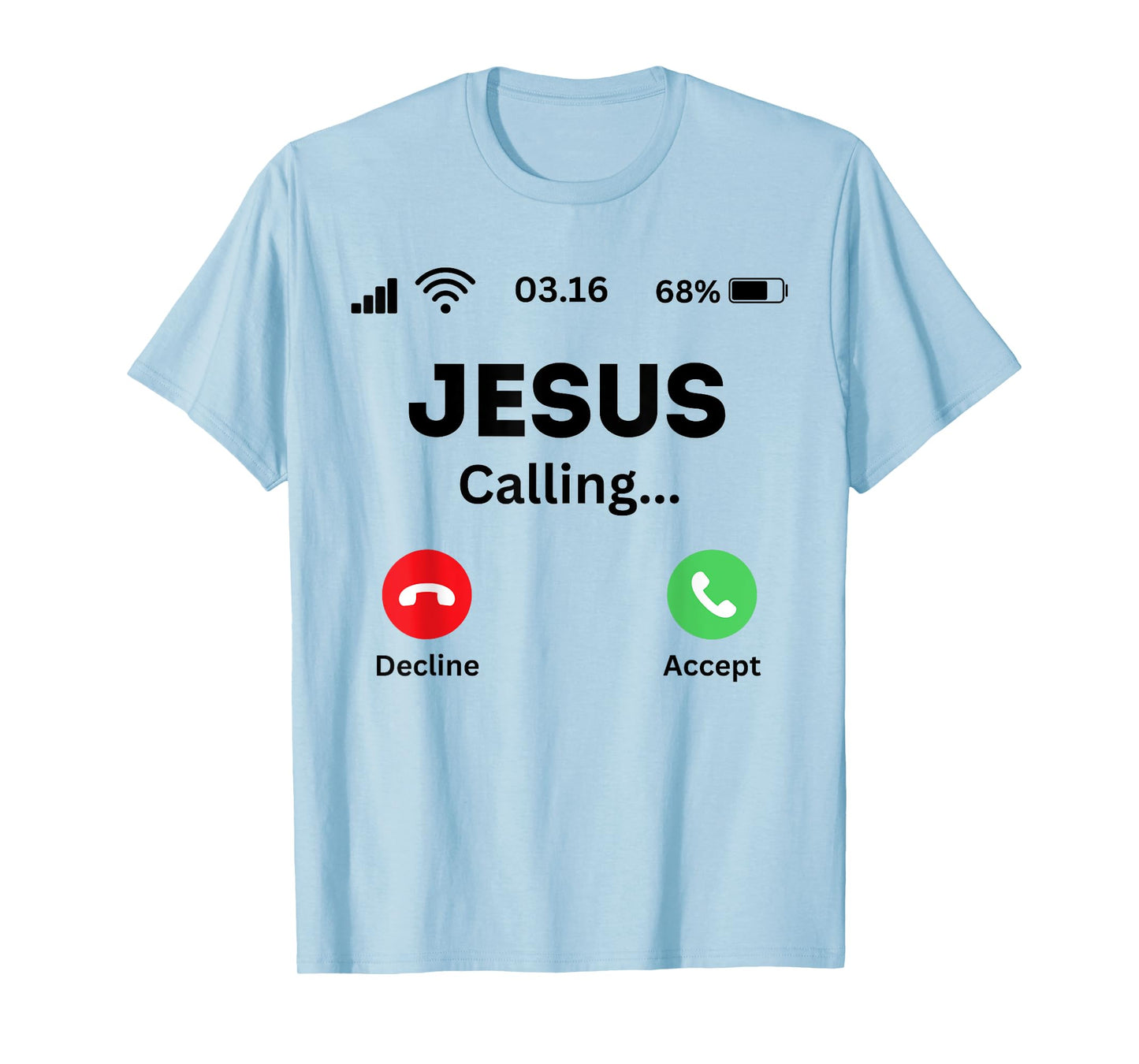 Jesus is calling funny God religion T-Shirt