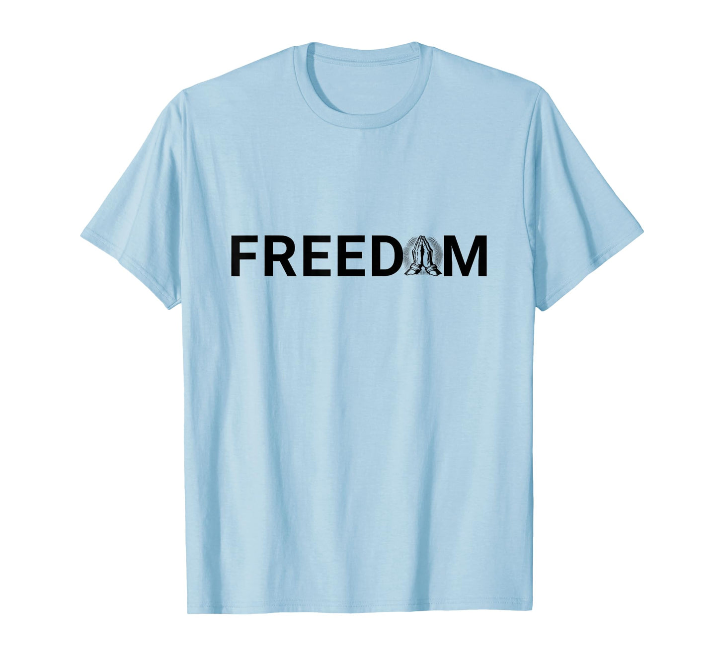 Freedom and Prayer Christian Faith in God & Jesus T-Shirt