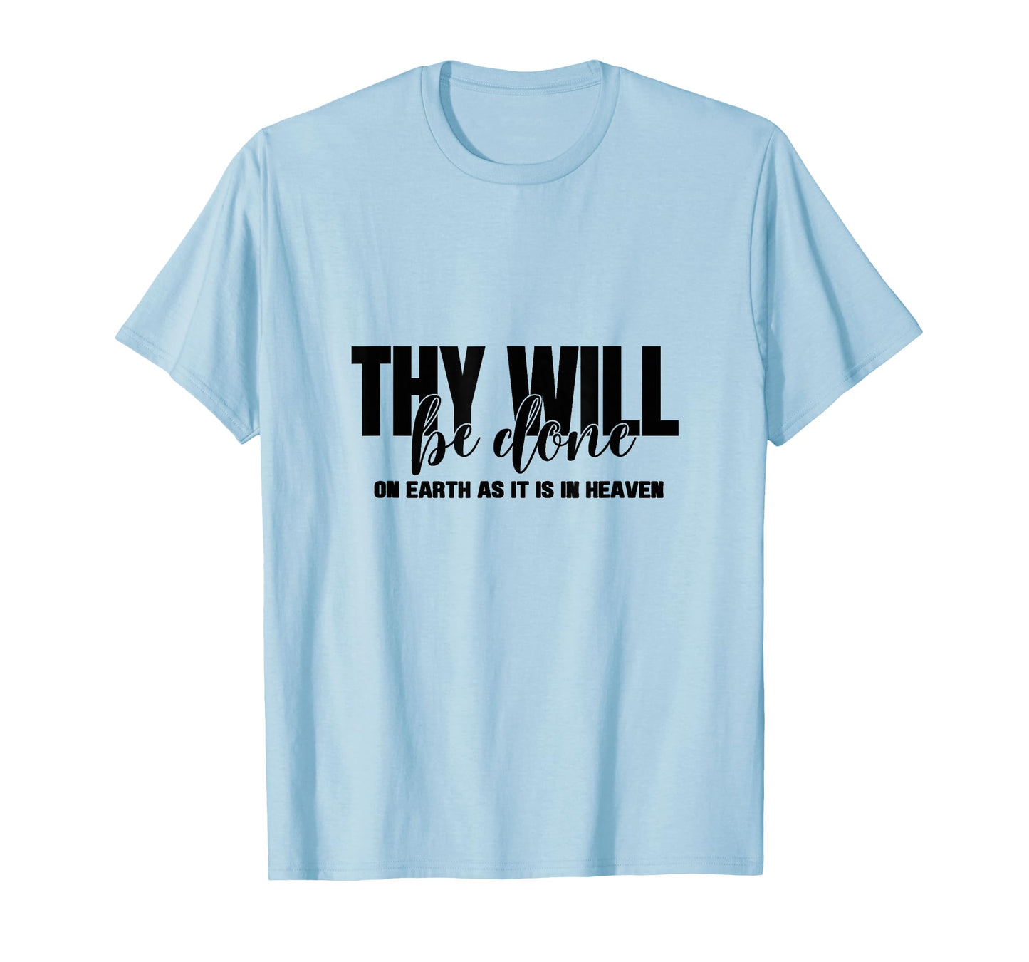 On Earth as in Heaven, Men, Women and Youth T-Shirt