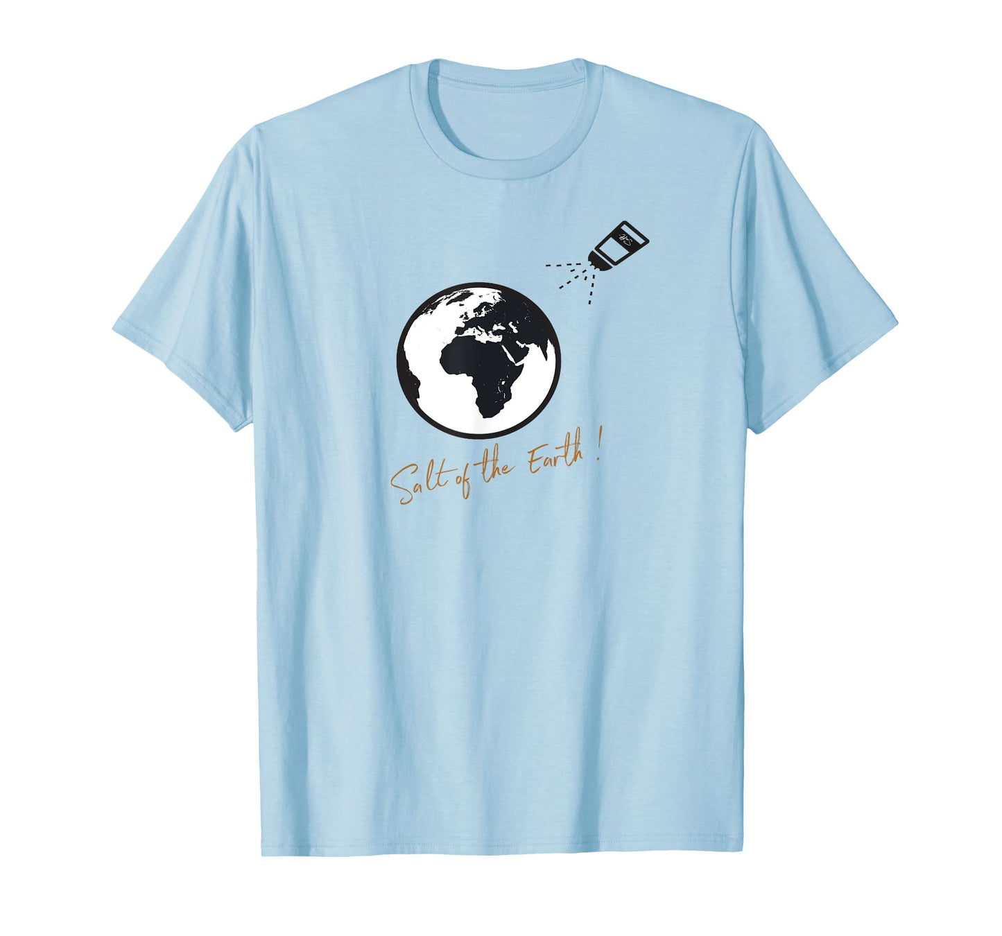 "Salt of the earth" Christian faith based shirt T-Shirt