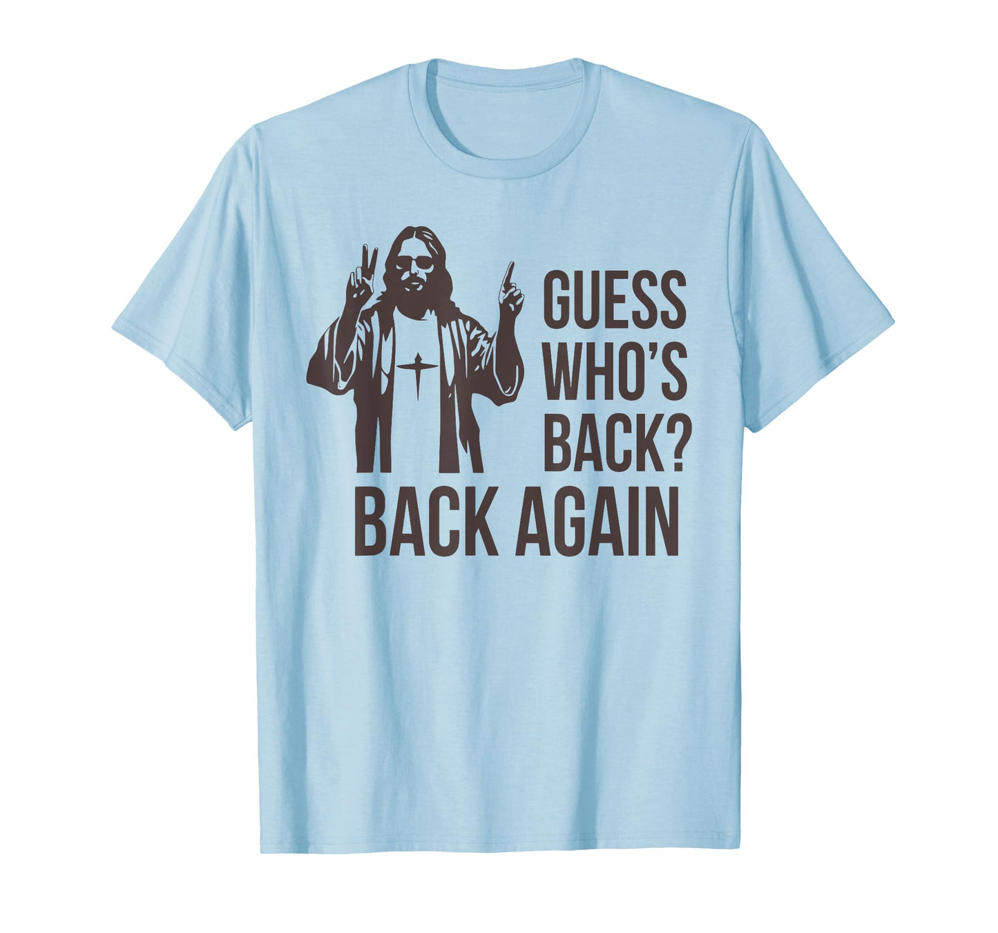 Guess Who's Back Back Again Happy Easter Jesus Christian T-Shirt