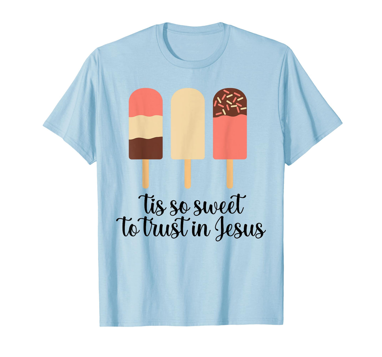 Tis So Sweeet To Trust In Jesus Funny Cream T-Shirt