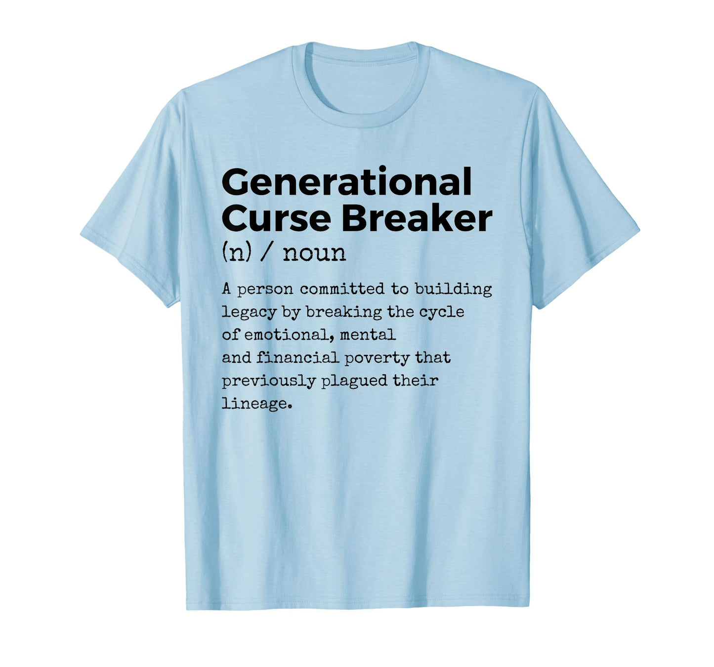 Generational Curse Breaker Definition Melanin Black Pride T-Shirt