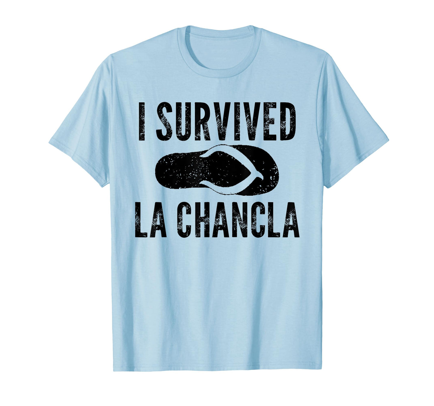 I Survived La Chancla Funny Flip Flop Mom Boy Saying Quote T-Shirt