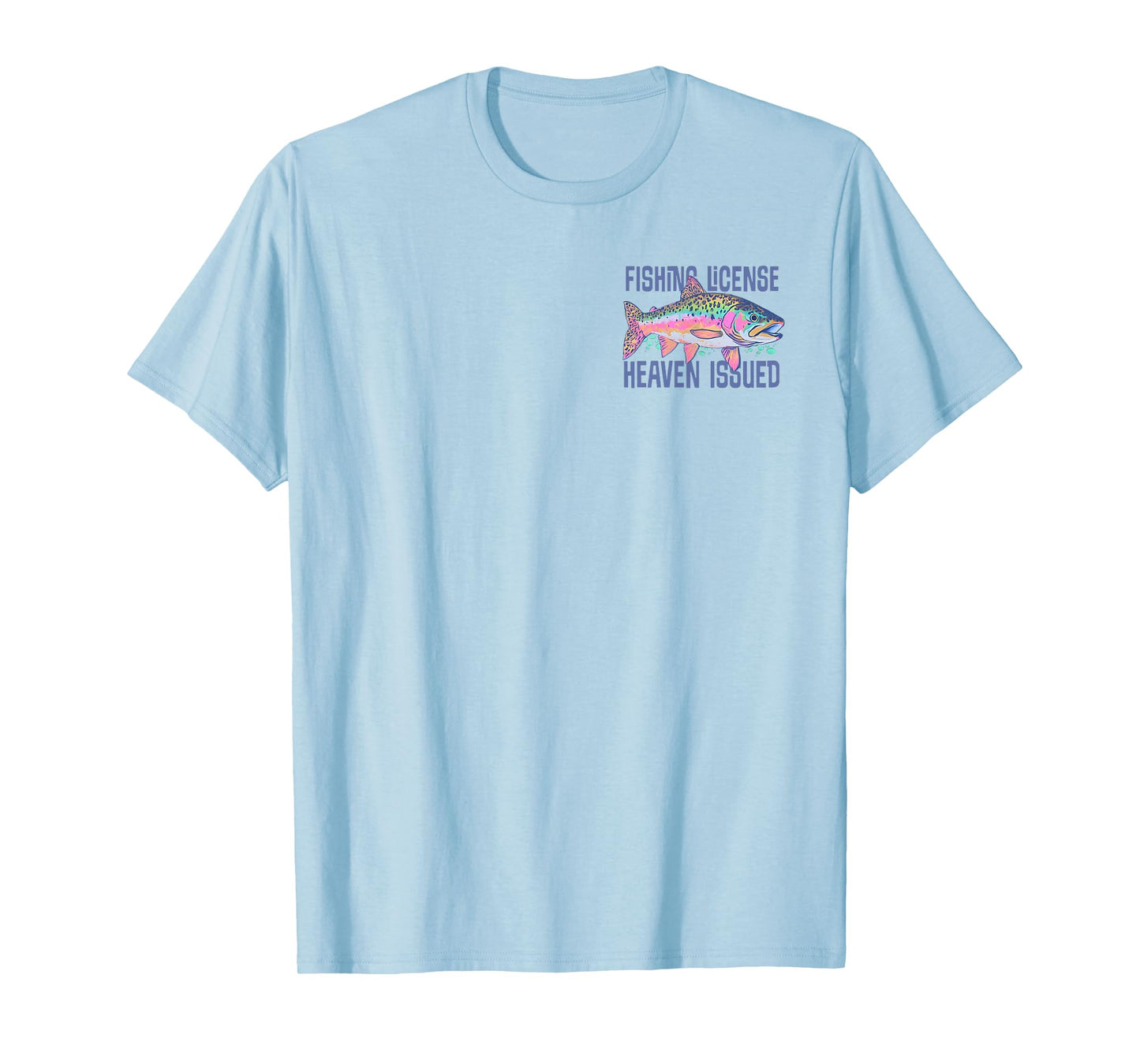 Fishing License Heaven Issued He Called Me To Fish (2 Sides) T-Shirt