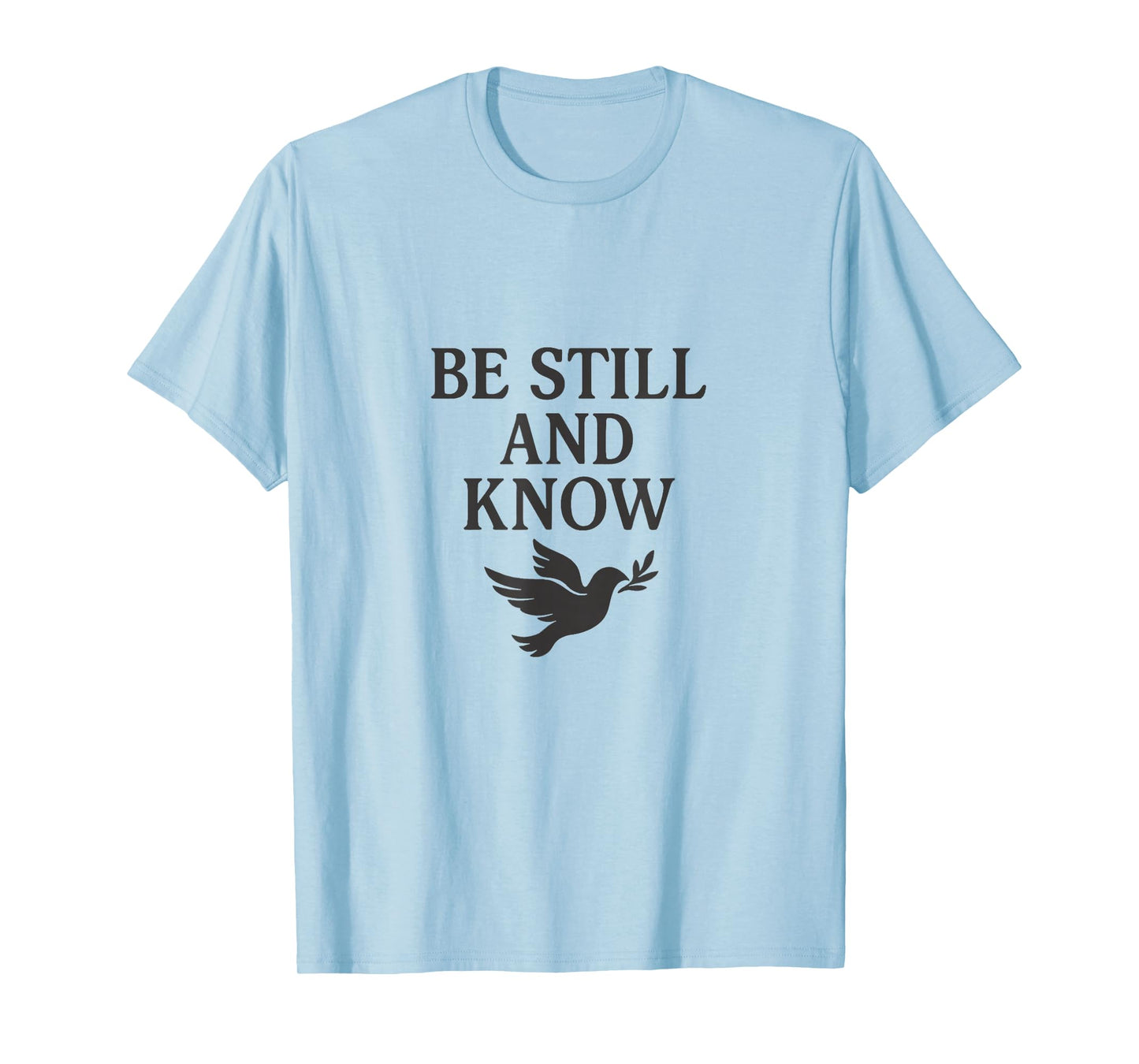 Be Still and Know – Christian Minimalist Design T-Shirt
