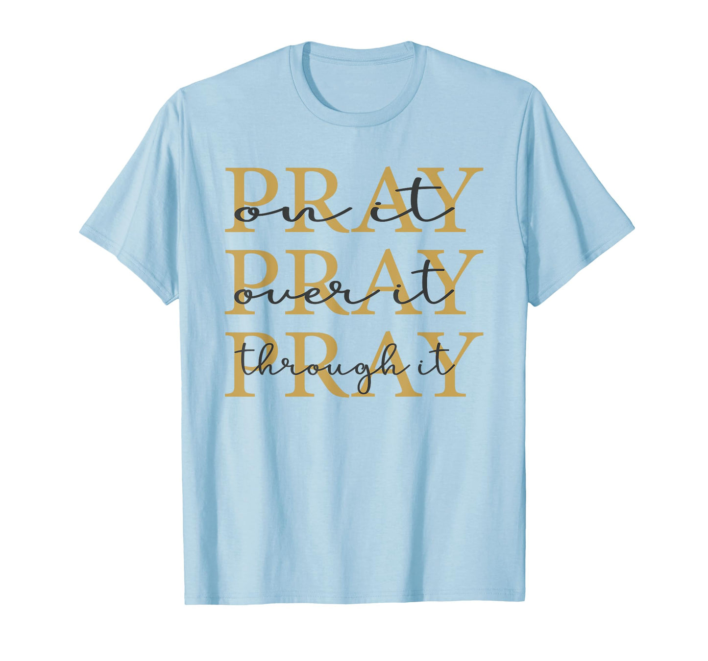 Jesus Never God Says You Blessed The Way The Truth The Life T-Shirt