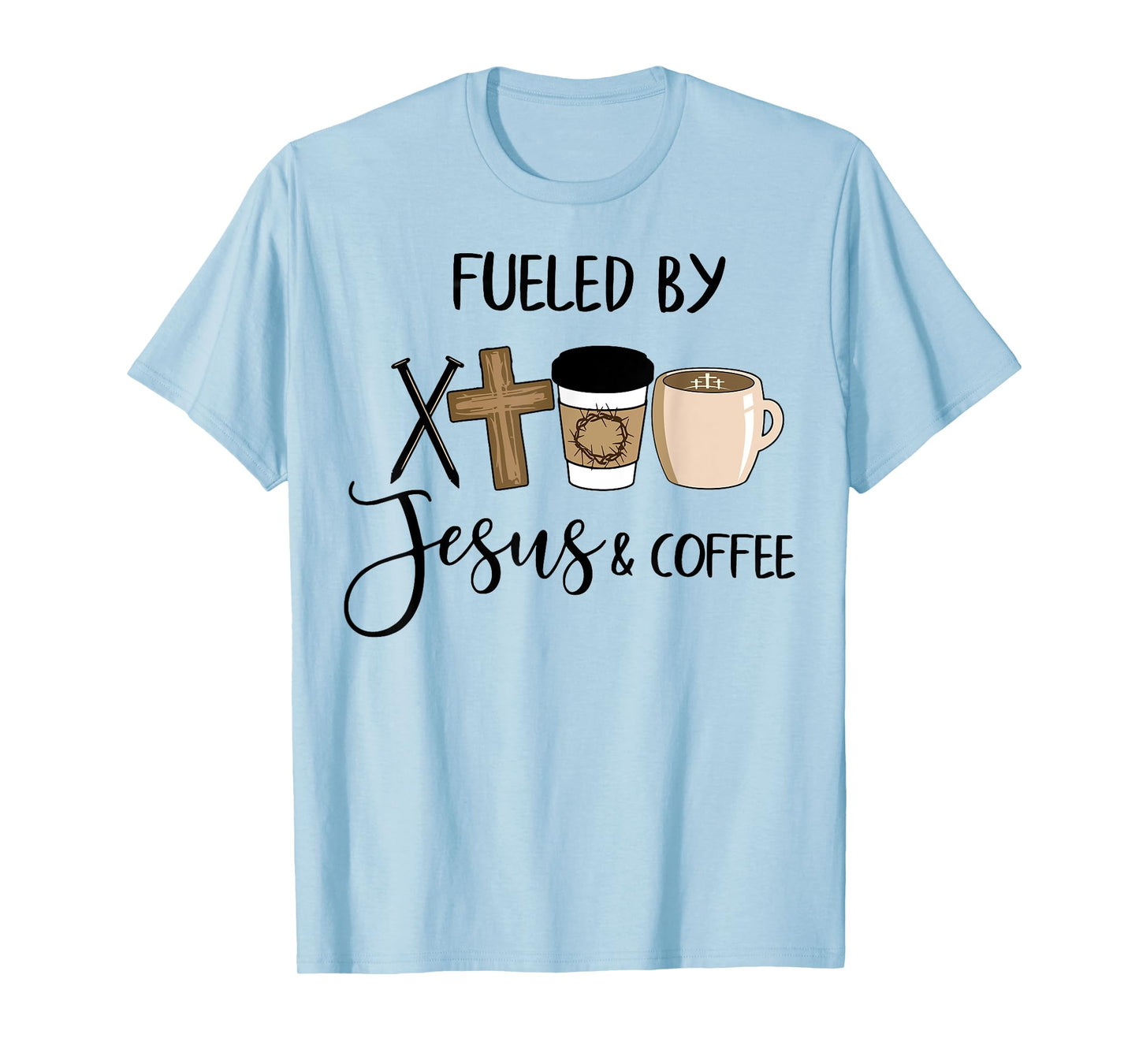 Fueled By Jesus Coffee T-Shirt