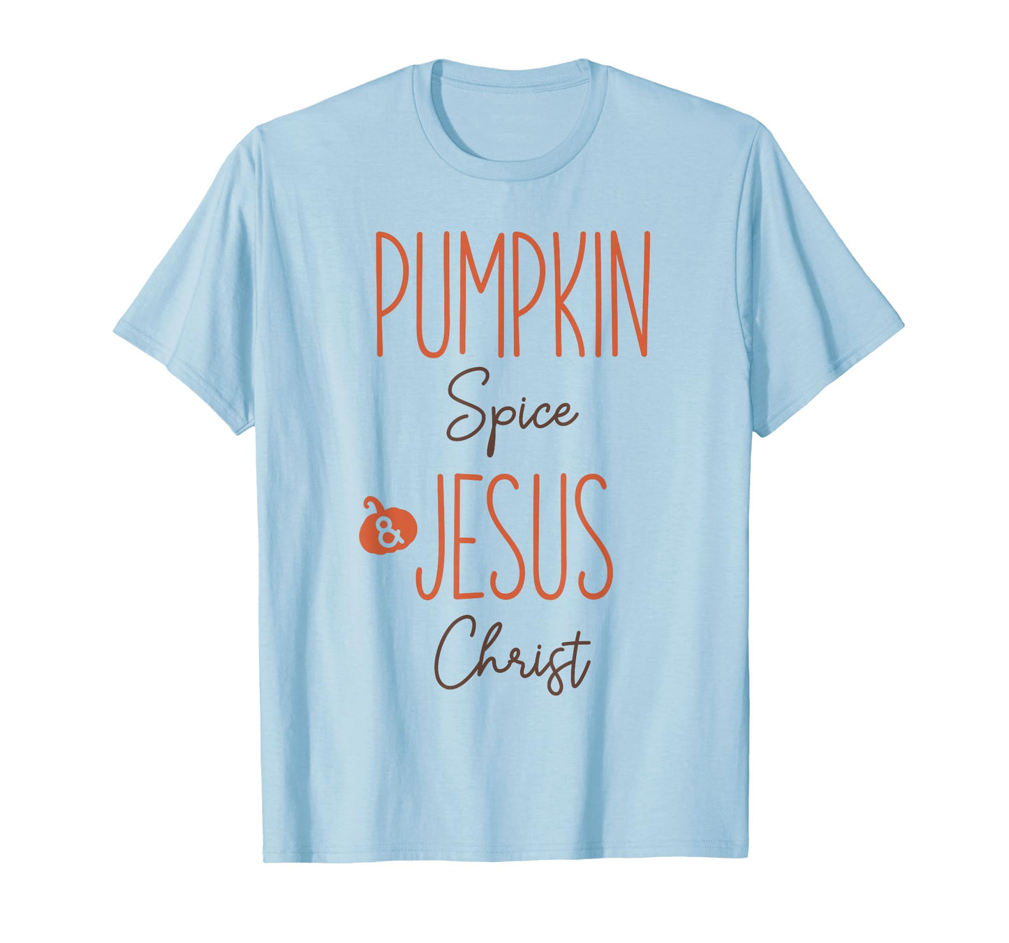 Pumpkin Spice and Jesus Christ Christian Fall Faith Graphic T-Shirt