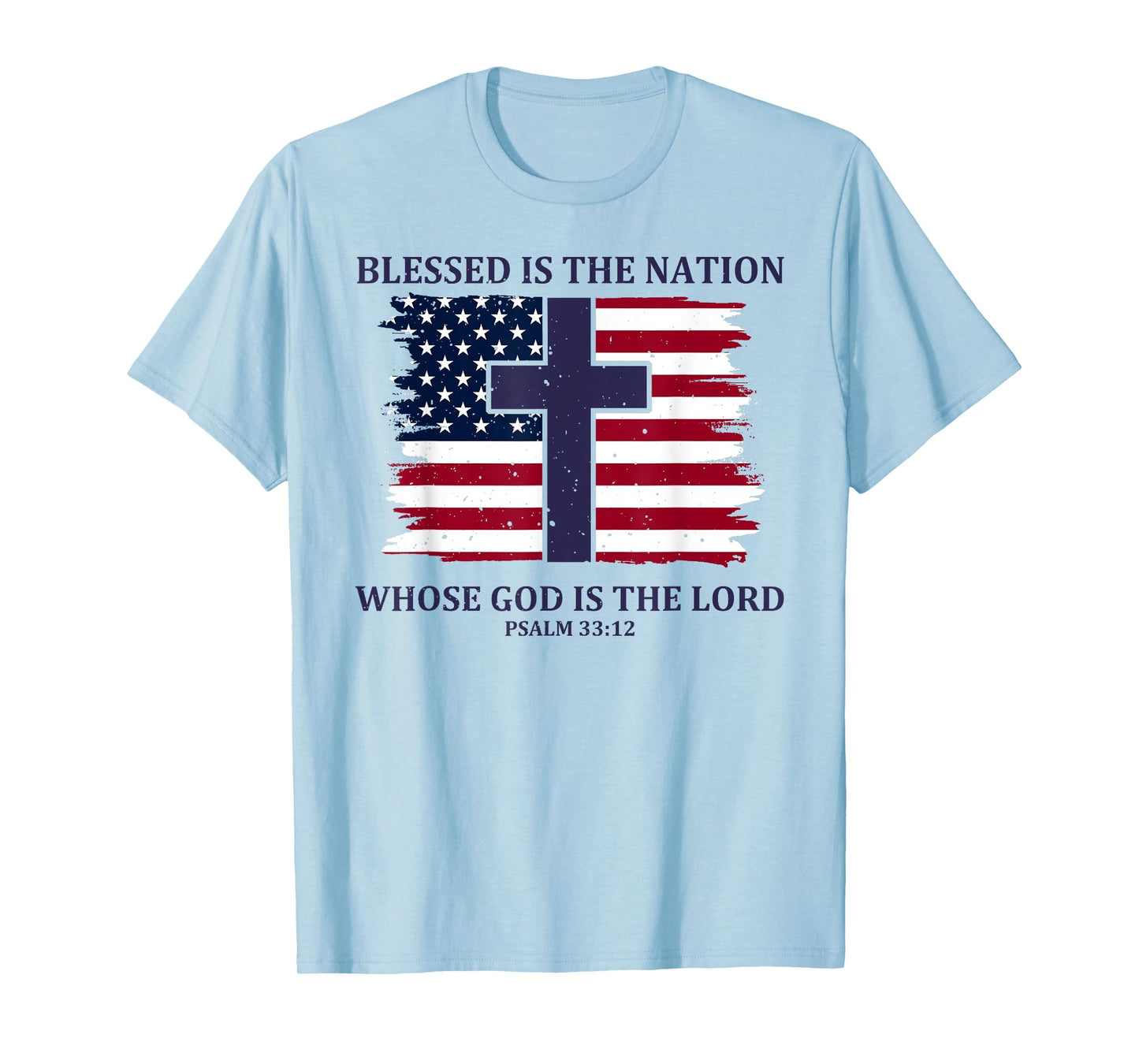 Blessed Is The Nation Whose God Is The Lord T-Shirt