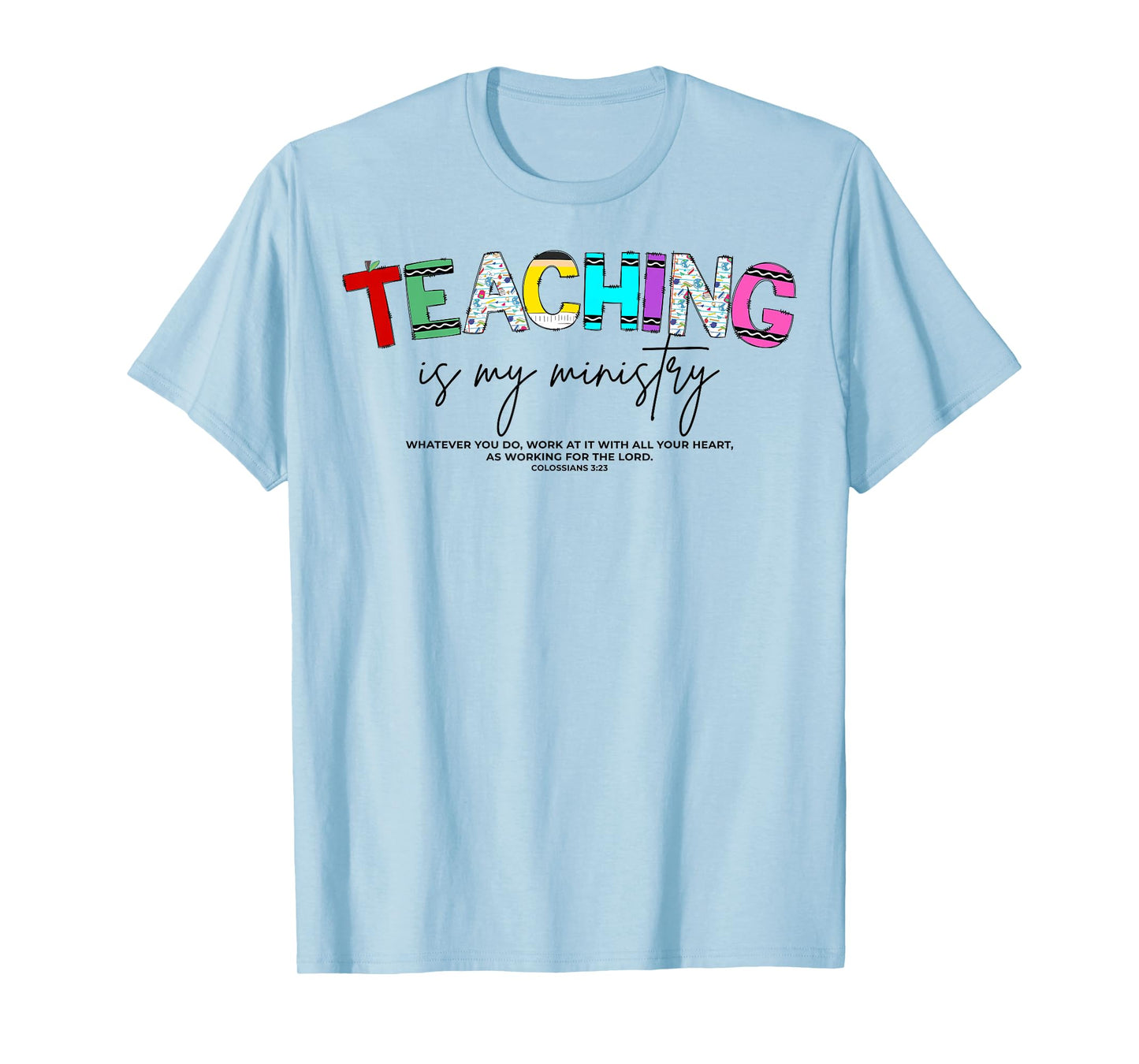Teaching is My Ministry Bible Verse Scripture Christian God T-Shirt