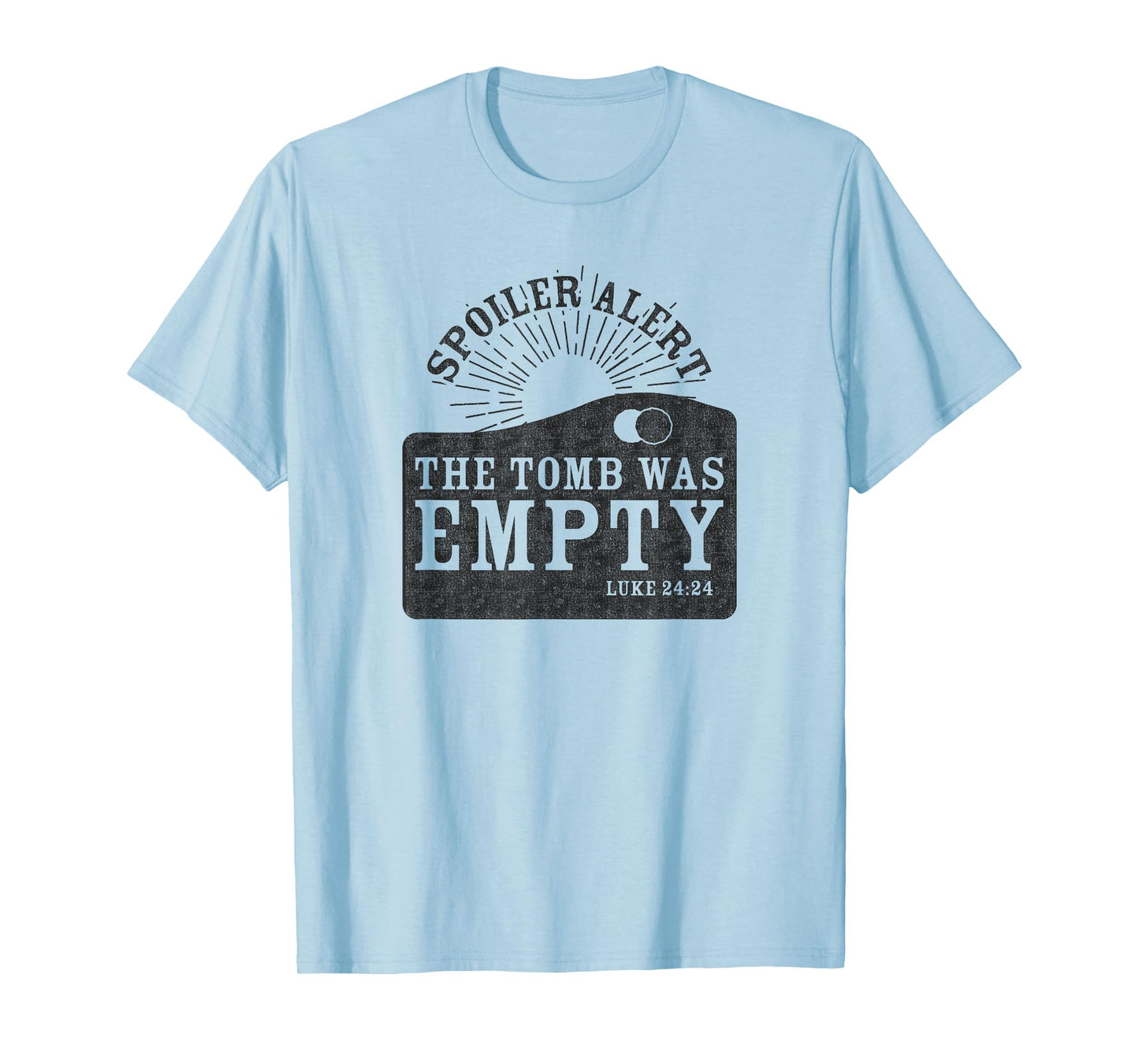 Spoiler Alert The Tomb Was Empty Shirt Christian Easter Gift T-Shirt