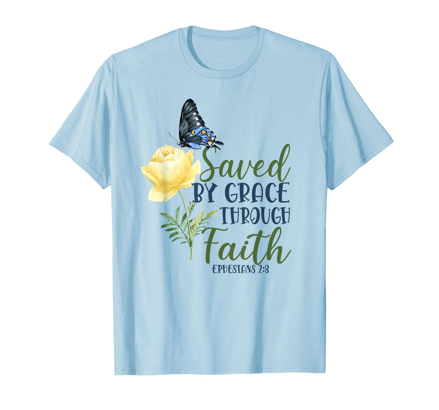 Christian Bible Verse Butterfly Rose Flower Ephesians 2:8 T-Shirt