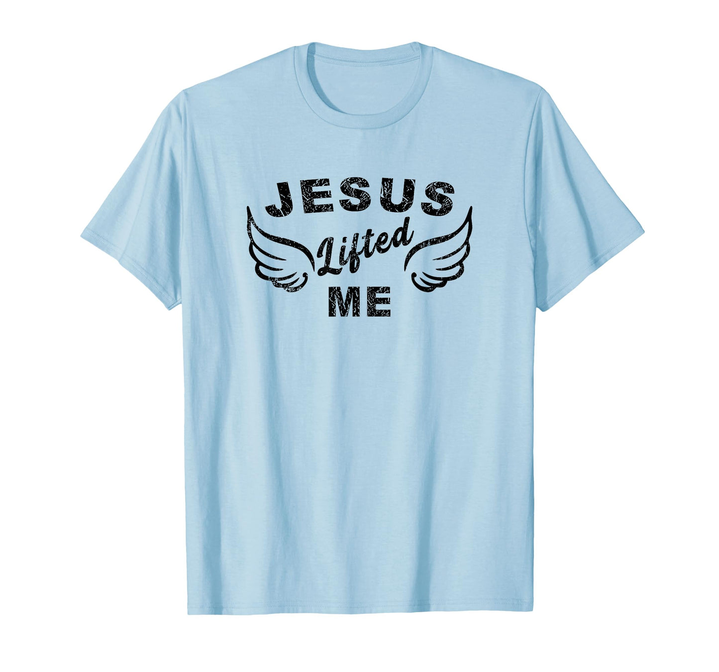 Jesus Lifted Me - Christian Faith Based Edgy T-Shirt