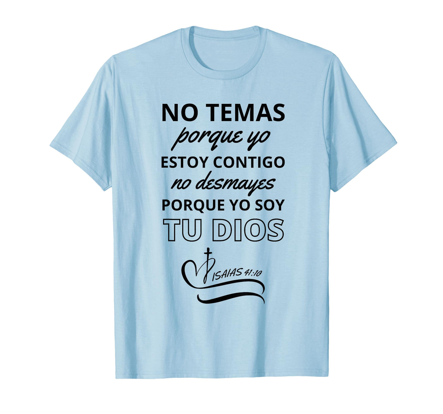 No Temas Christian Quote In Spanish Bible Verse Isaias 41:10 T-Shirt