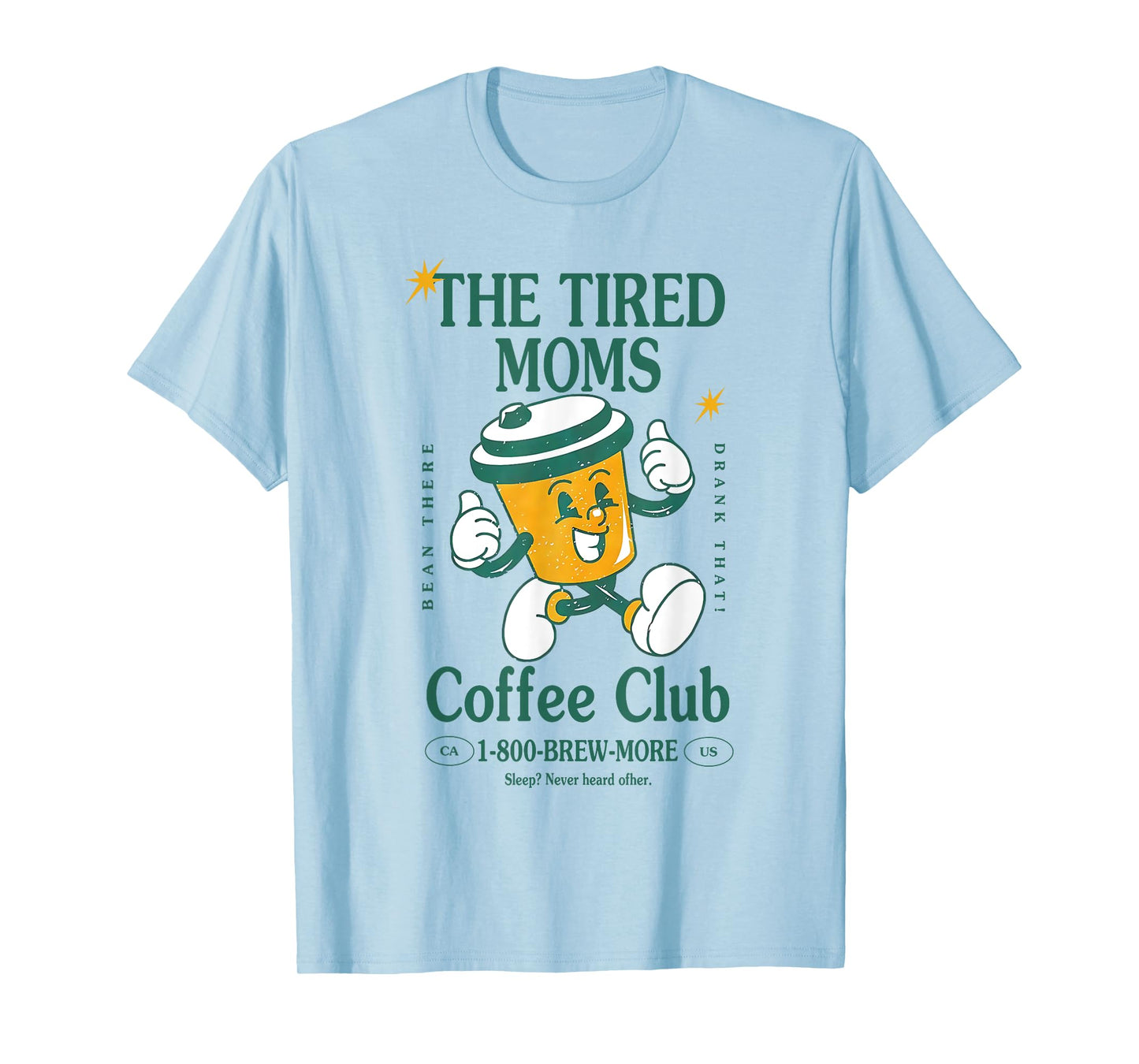 Tired Moms Coffee Club Brew-more Coffee Mother's Day Lovers T-Shirt