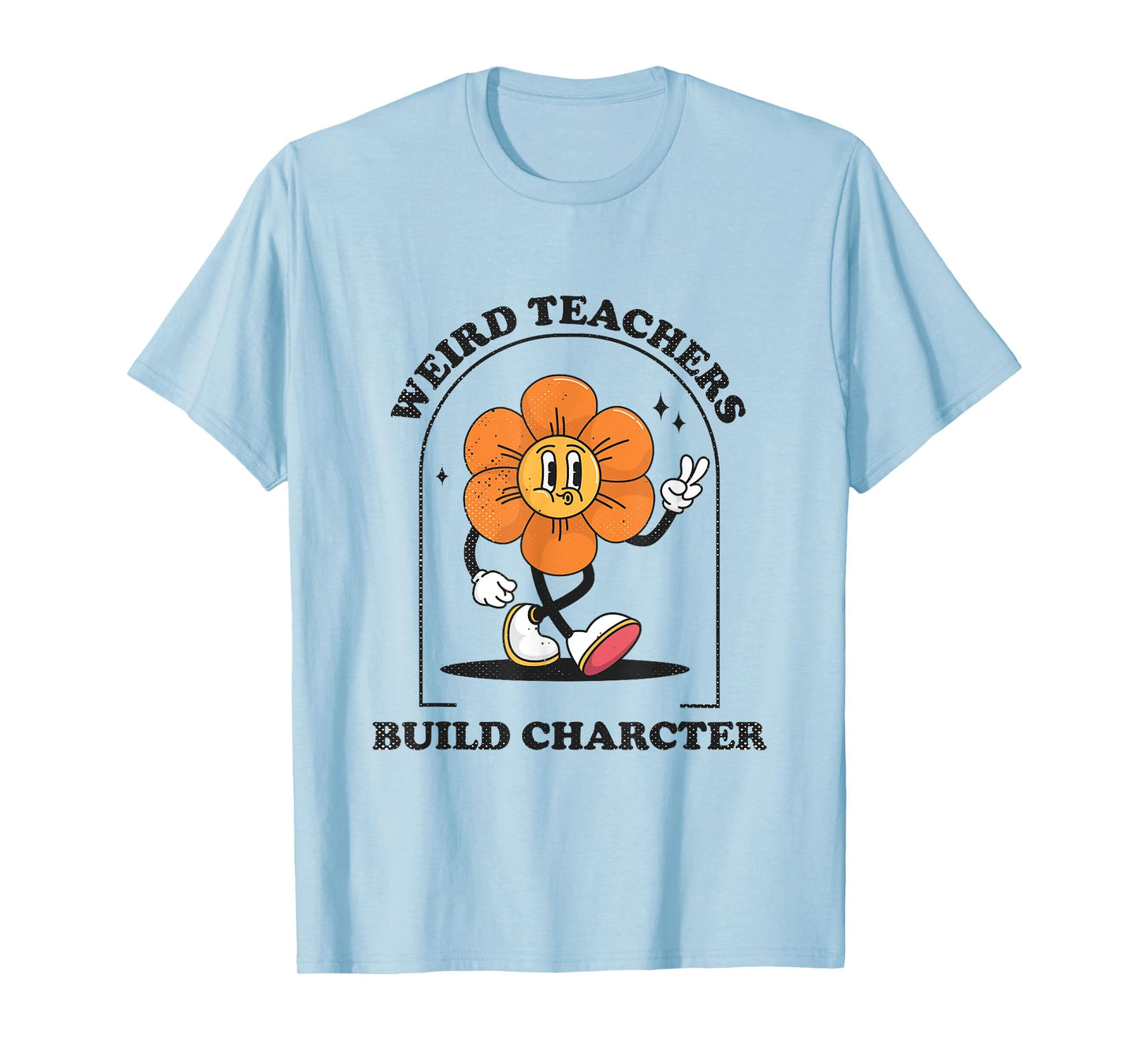 Weird Teachers Build Character Retro Funny Art Teacher T-Shirt