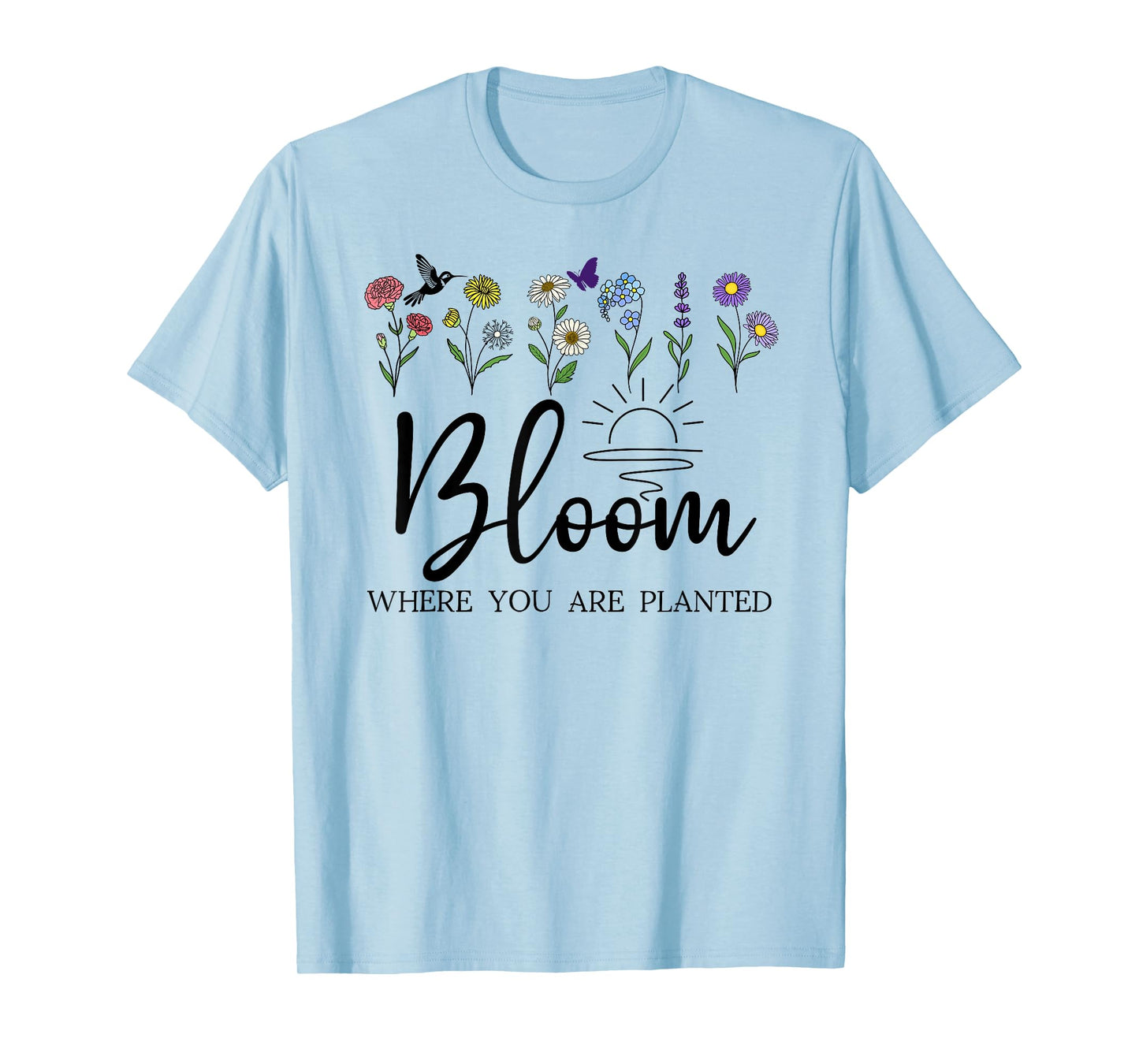 Bloom Where You are Planted Wildflower Christian Bible Verse T-Shirt